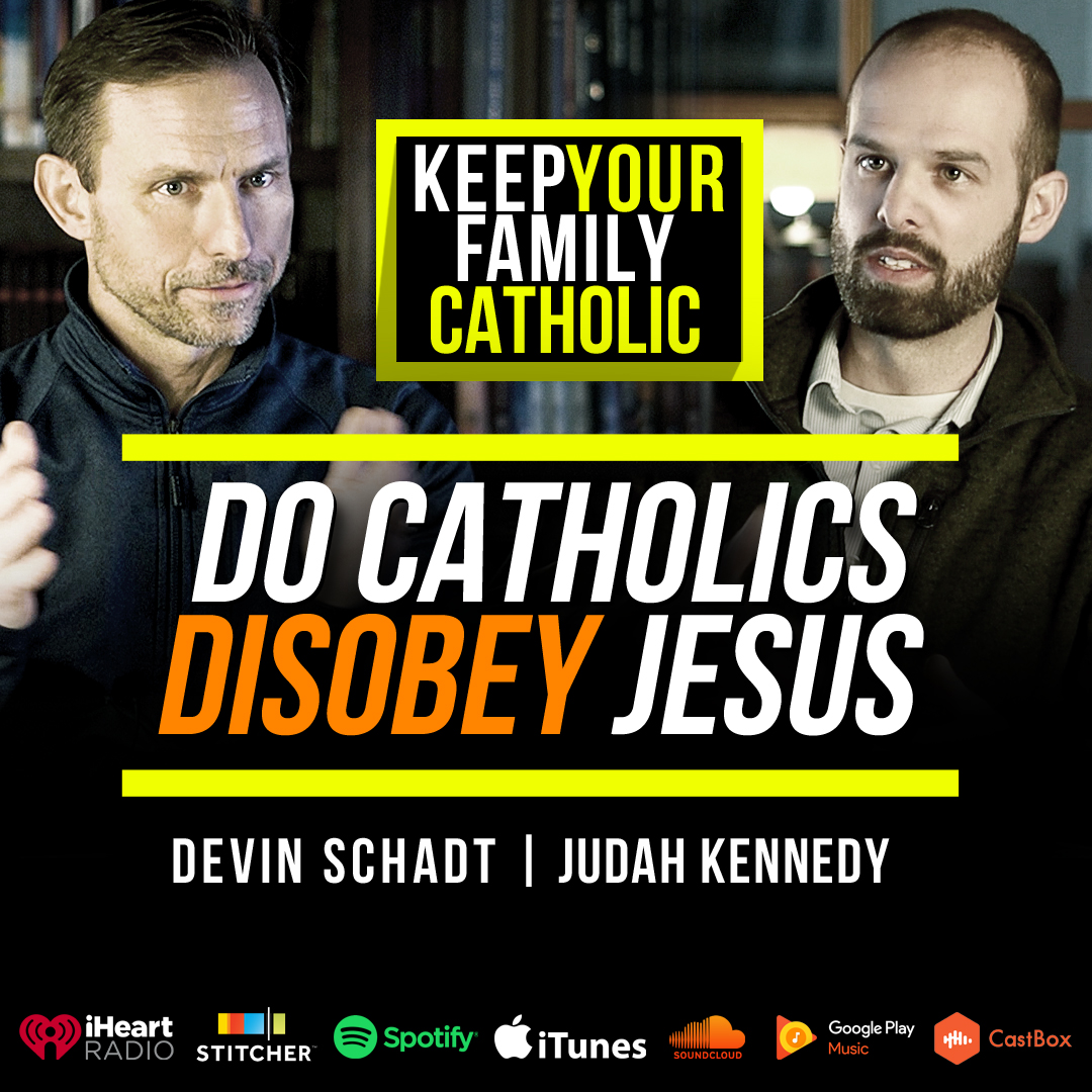 Keep Your Family Catholic with Devin Schadt and Judah Kennedy
