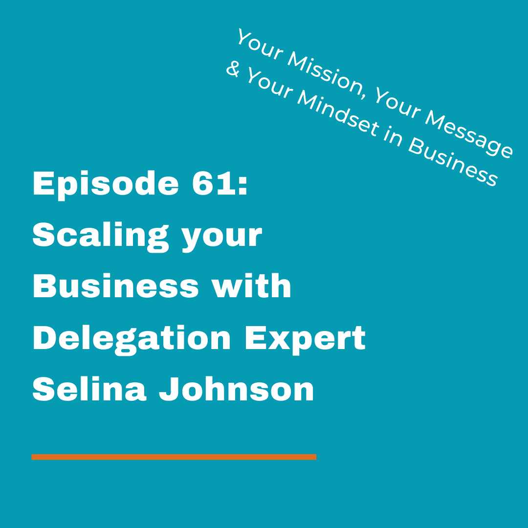 Your Mission, Your Message and Your Mindset in Business