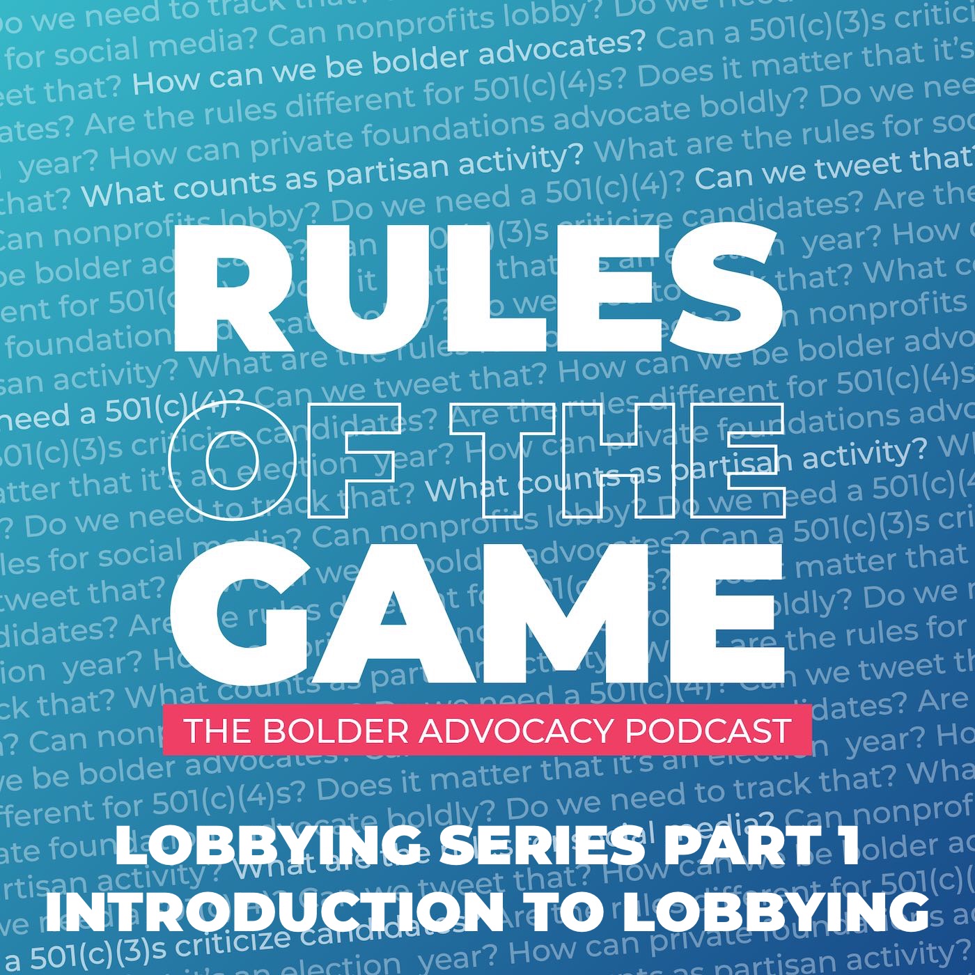 Lobbying Series Part 1 - Introduction to Lobbying