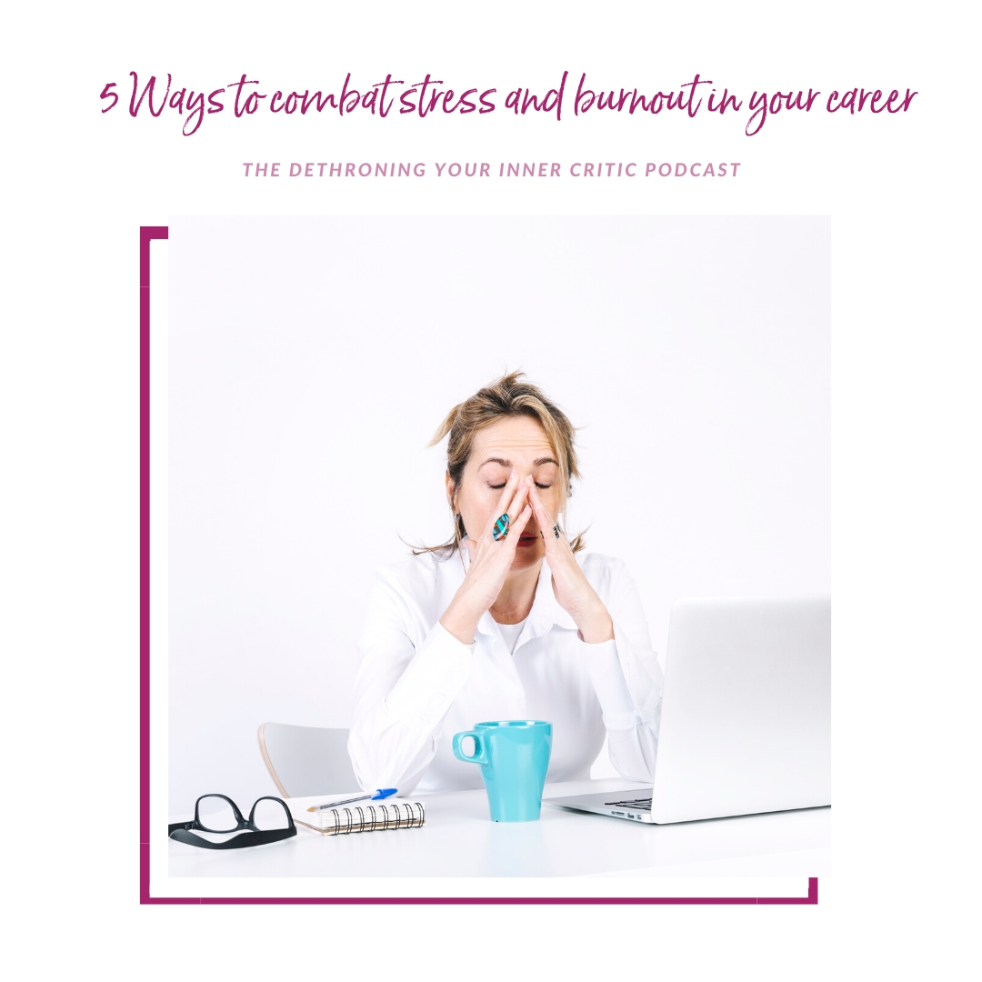 5 Ways to combat stress and burnout in your career