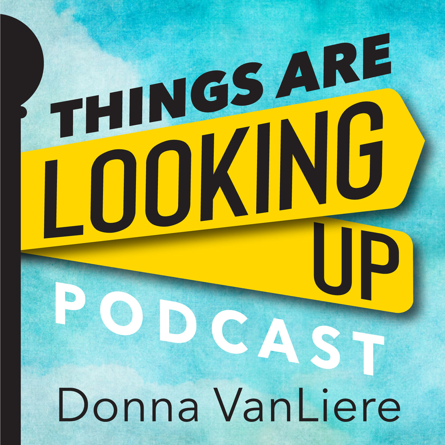 Things Are Looking Up Listen Via Stitcher For Podcasts