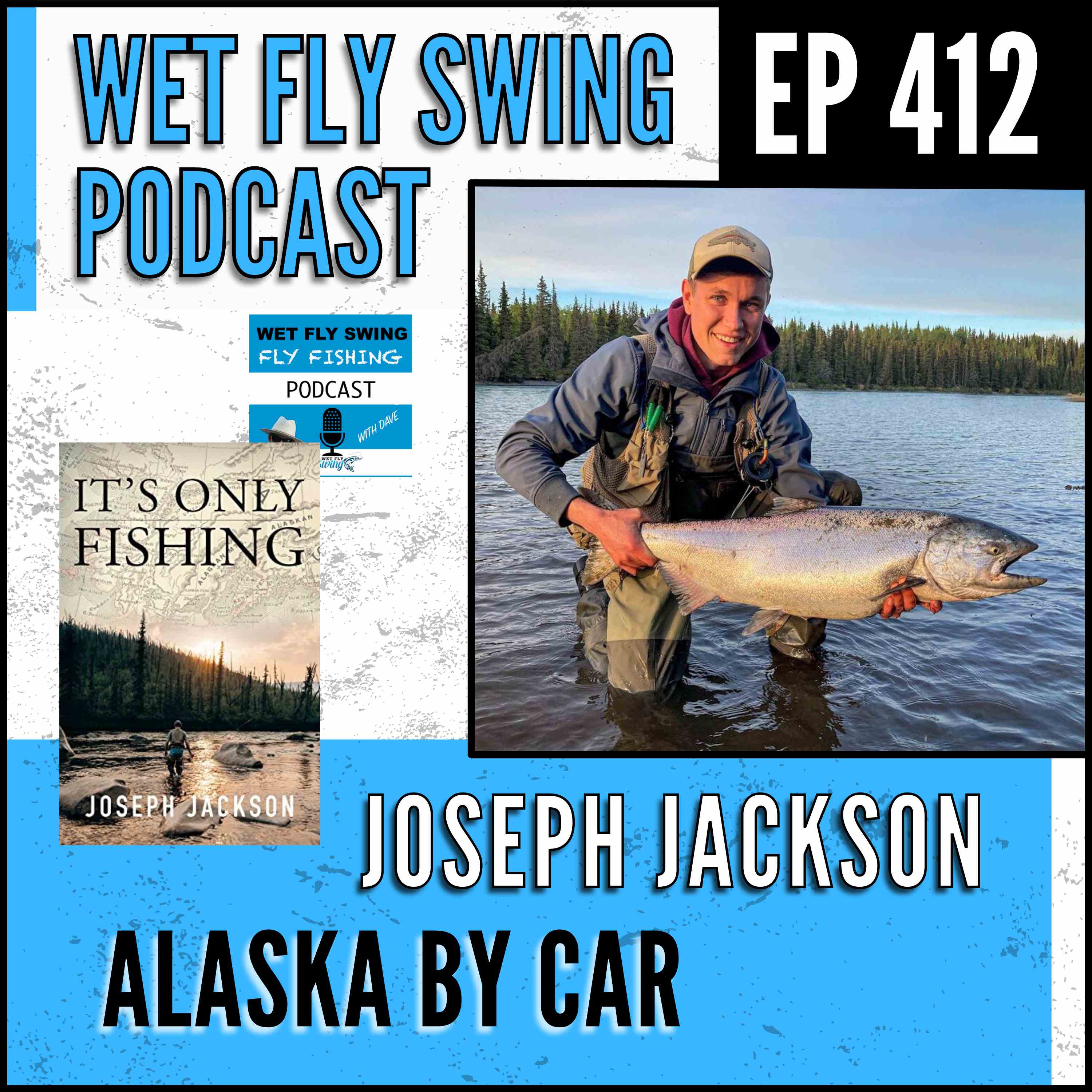 WFS 412 Fly Fishing Alaska by Road with Joseph Jackson Gierach