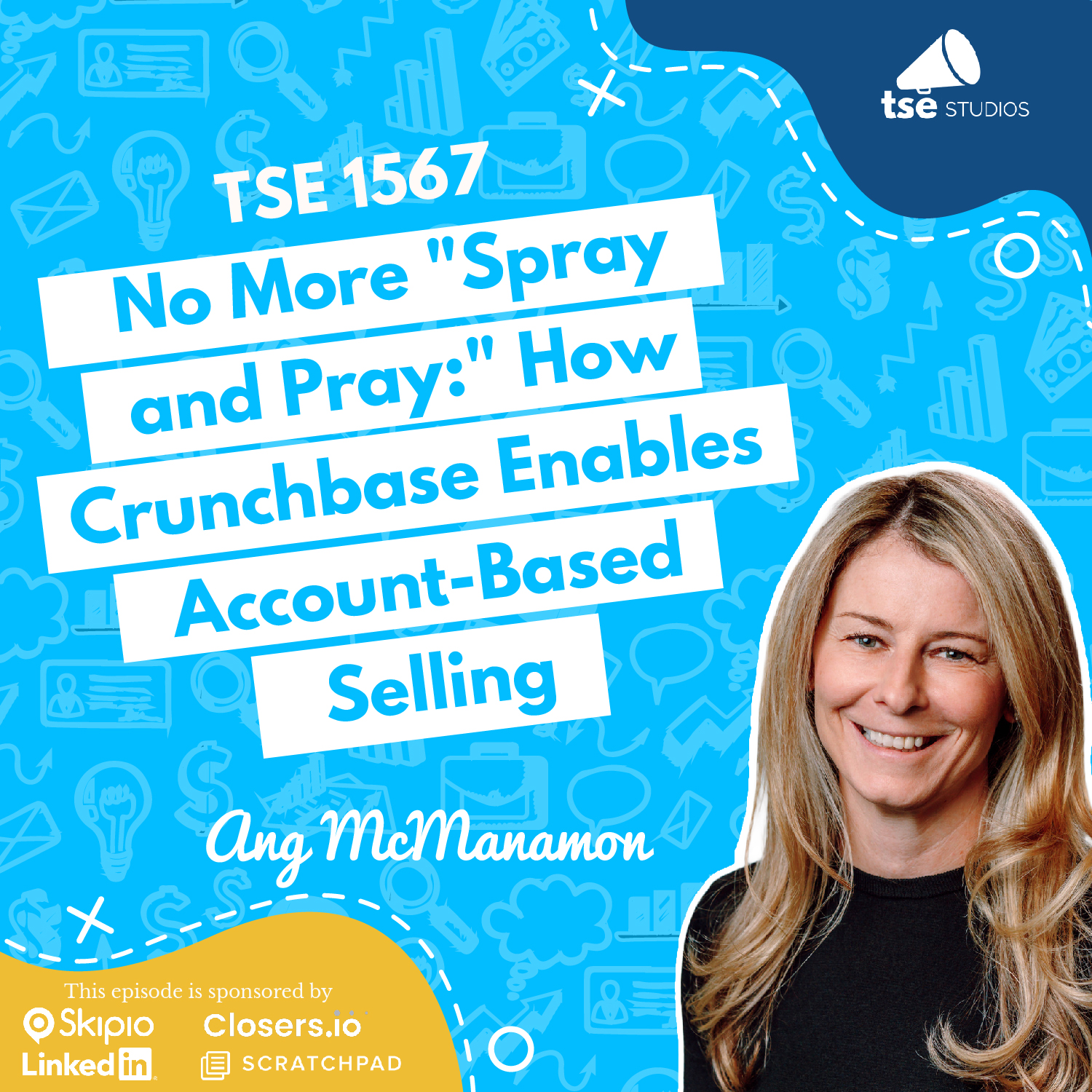 Ang McManamon | No More "Spray and Pray:" How Crunchbase Enables Account-Based Selling