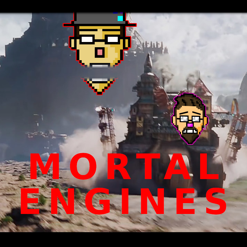 312 - Mortal Engines