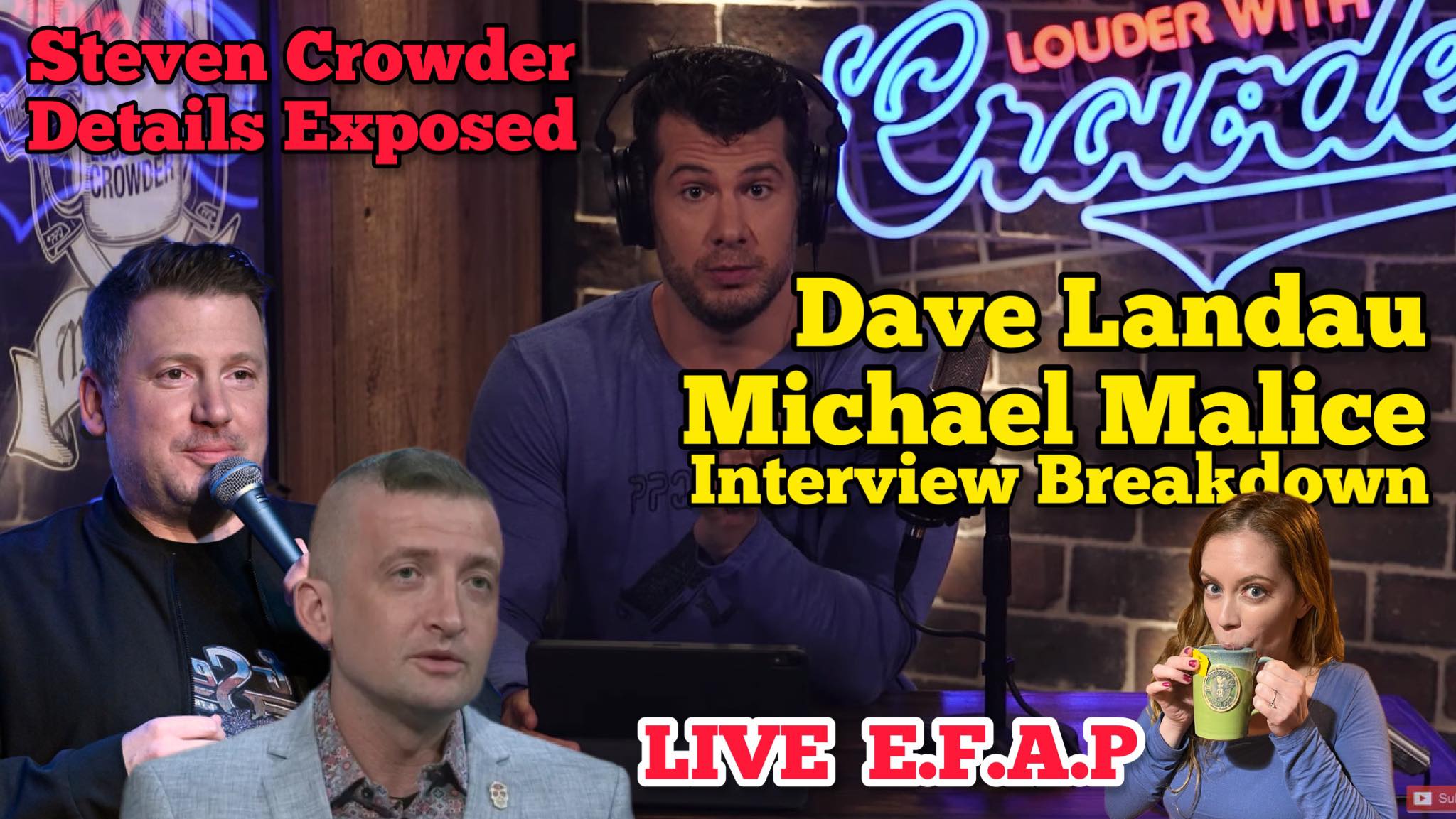 CMP 607 - Steven Crowder Details Exposed! Dave Landau & Michael Malice Breakdown