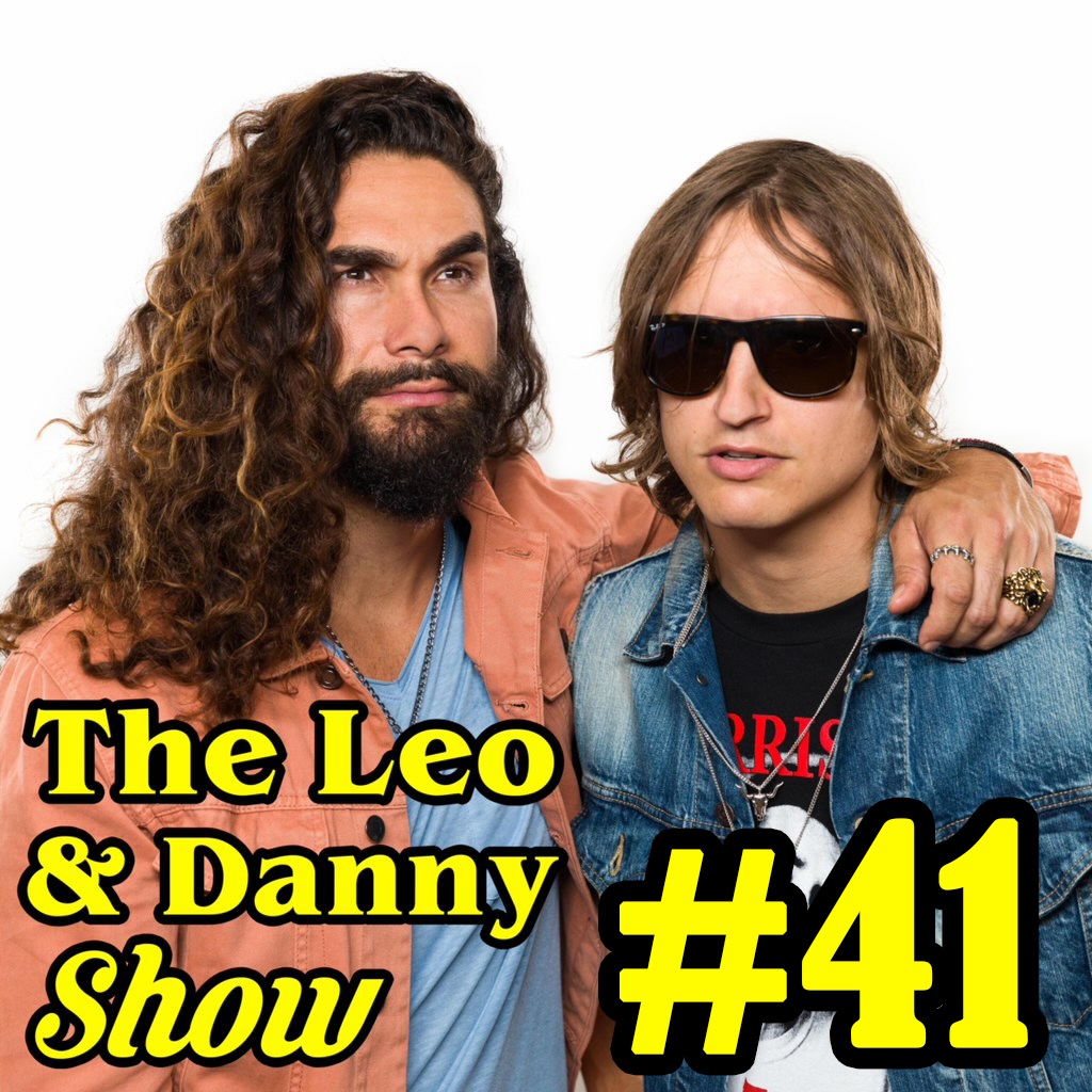 The Leo & Danny Show #31