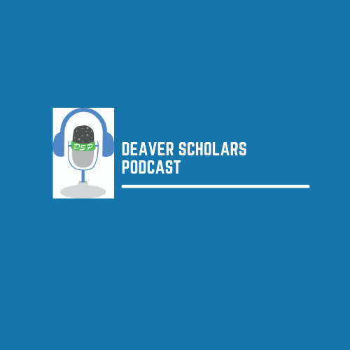 Deaver Scholars Podcast