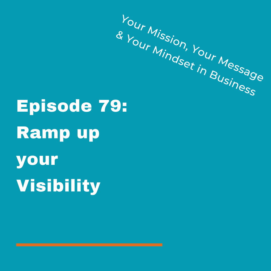 Your Mission, Your Message and Your Mindset in Business