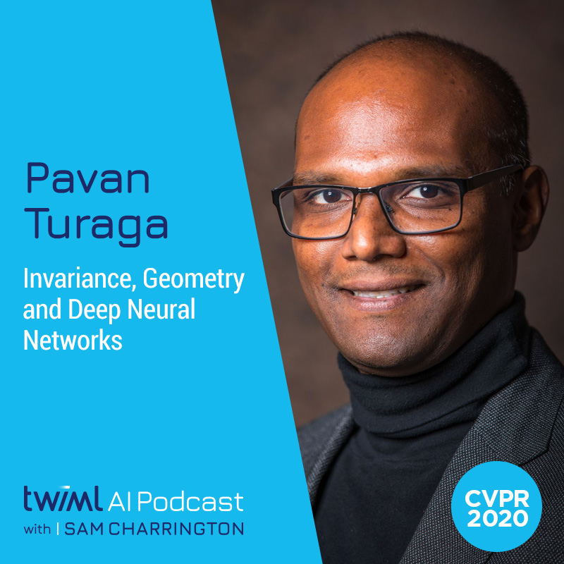 Invariance, Geometry and Deep Neural Networks with Pavan Turaga