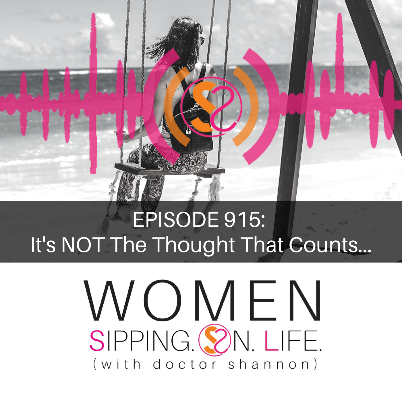 WOMEN SIPPING ON LIFE (with doctor shannon)