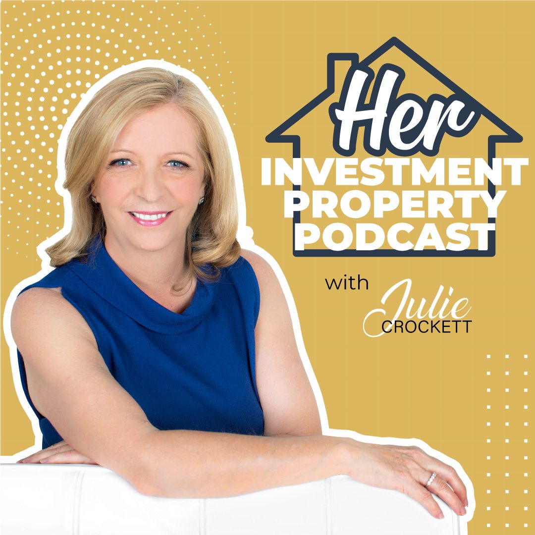 Her Investment Property  with Julie Crockett