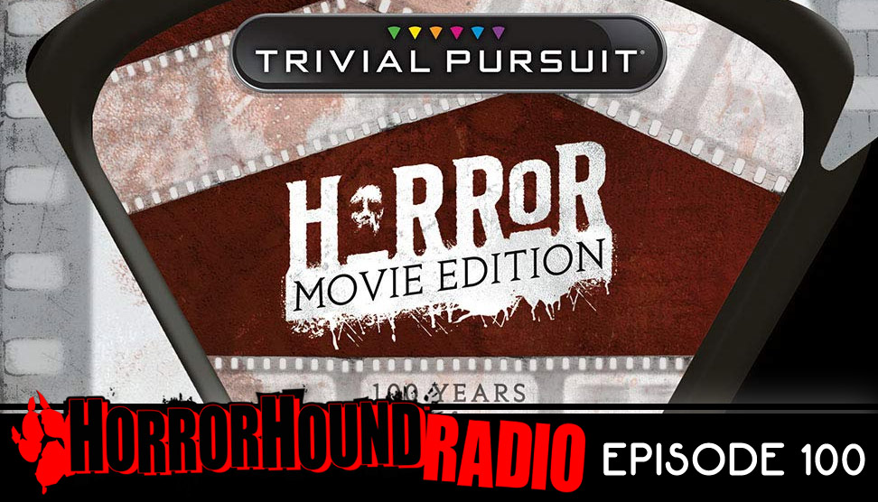HorrorHound Radio episode 100