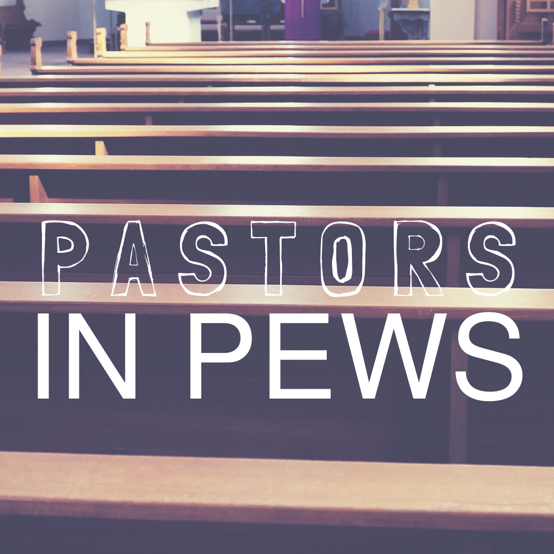 Pastors in Pews Podcast