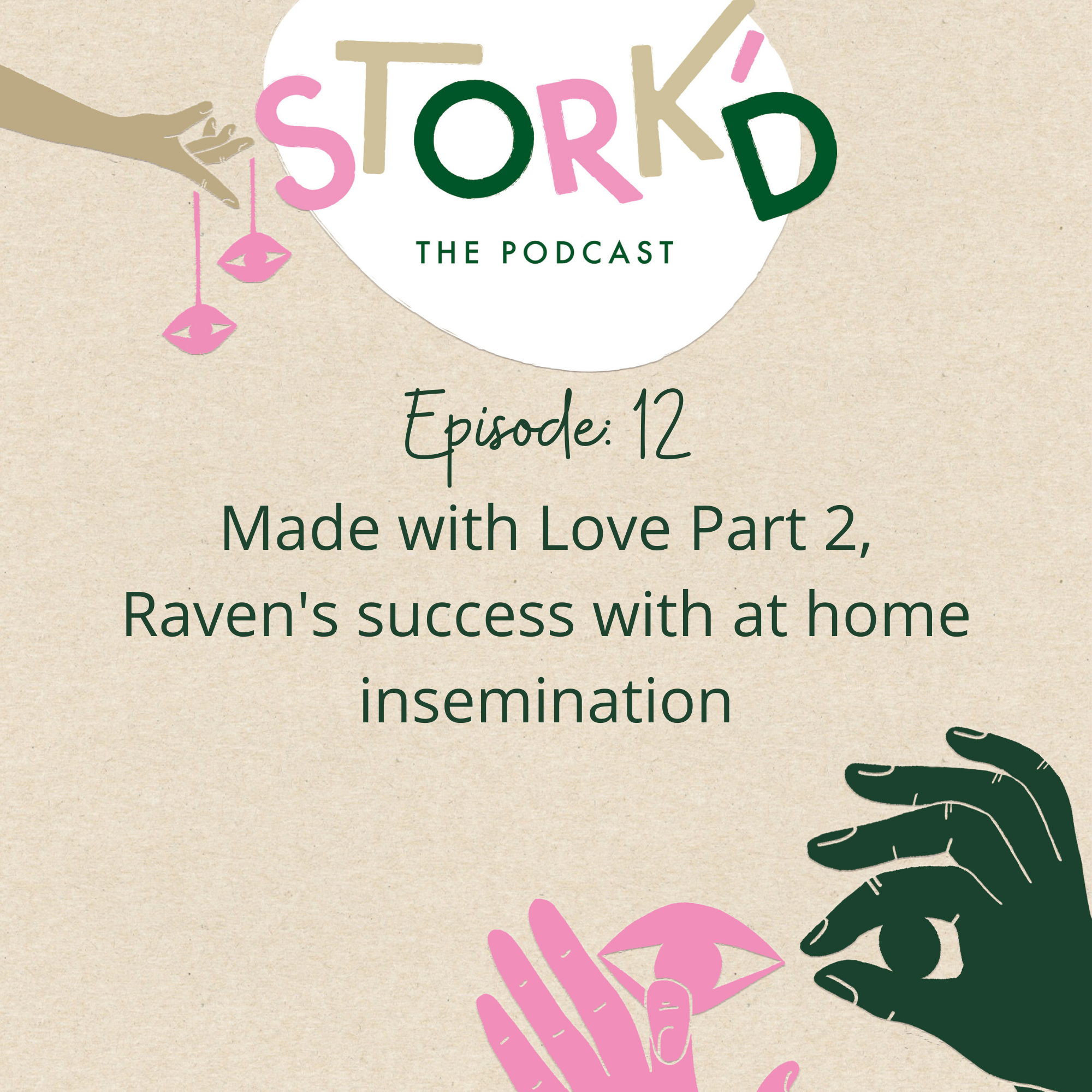 12. Made with Love Part 2, Raven's success with at home insemination