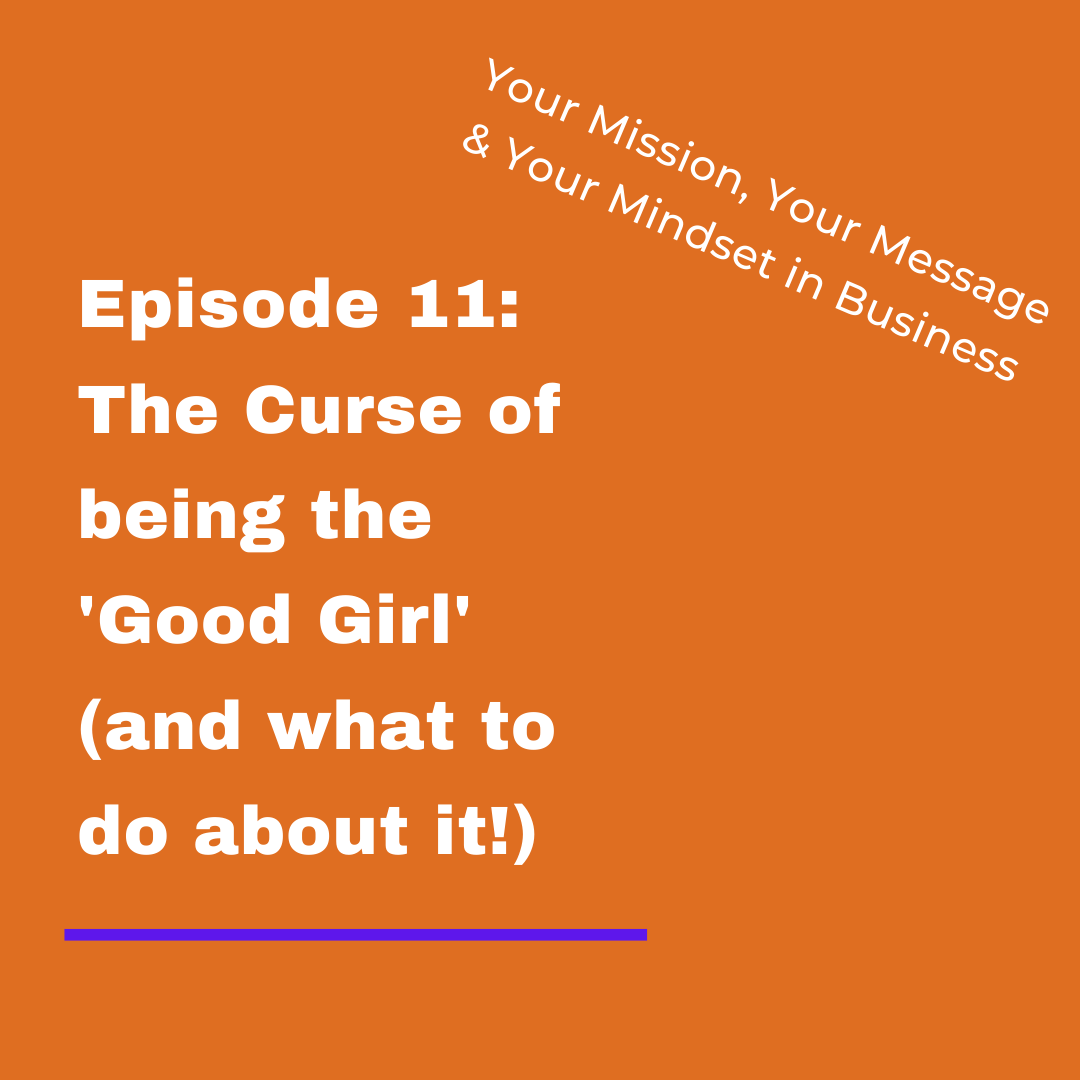 Your Mission, Your Message and Your Mindset in Business