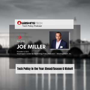 Tech Policy in the Year Ahead with Joe Miller (Ep. 241)