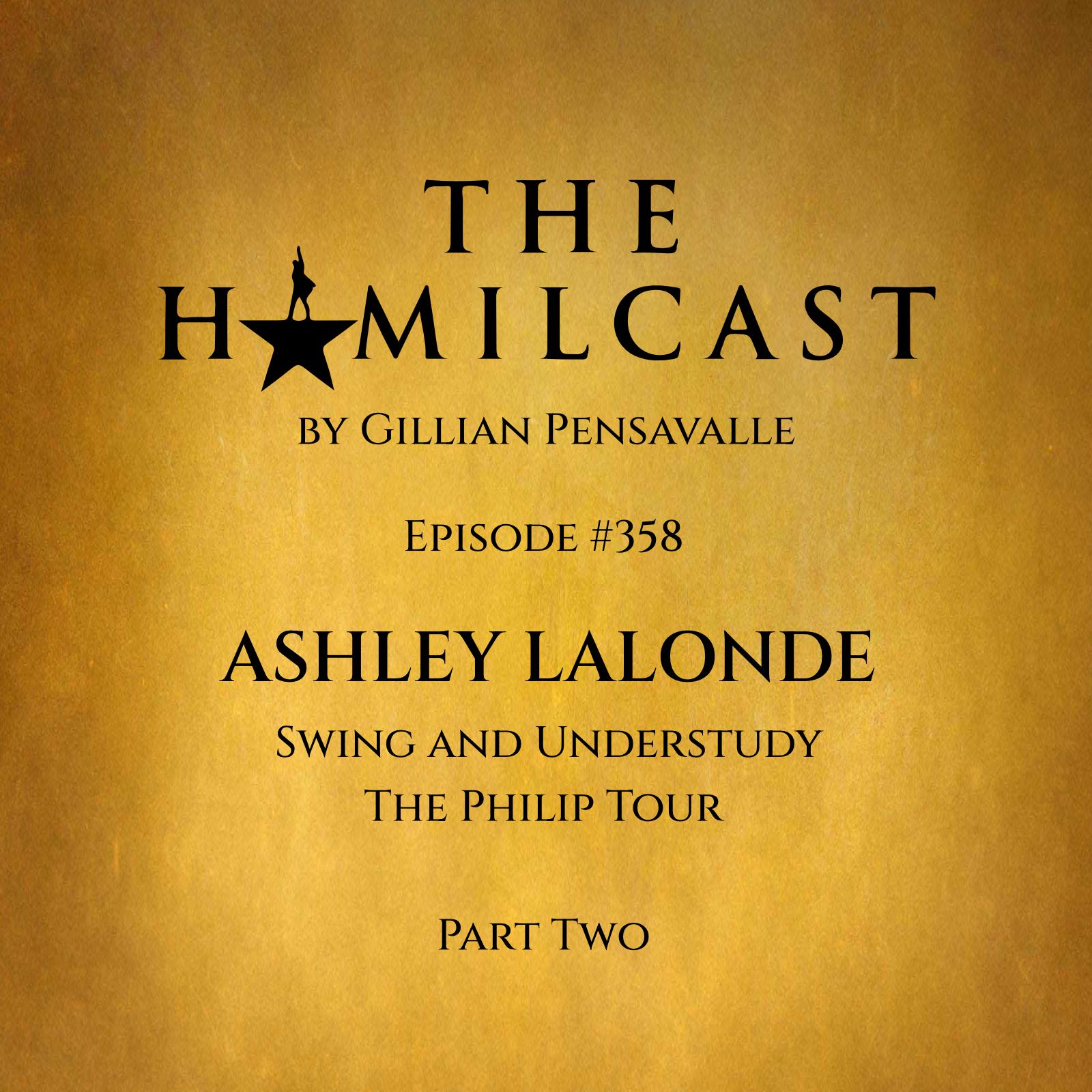 358 Ashley LaLonde // Swing and Understudy on The Philip Tour // Part