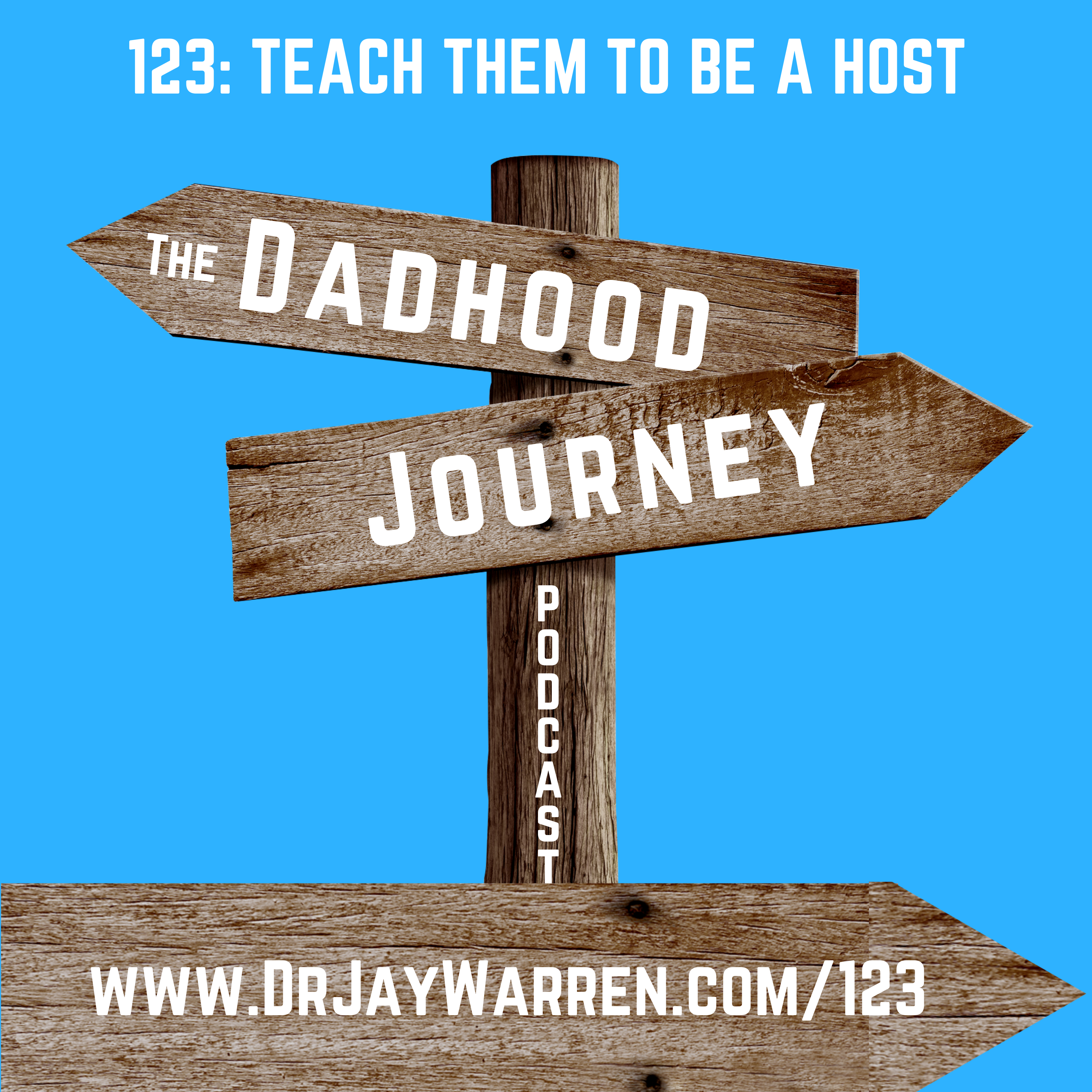 123: Teach Them To Be A Host