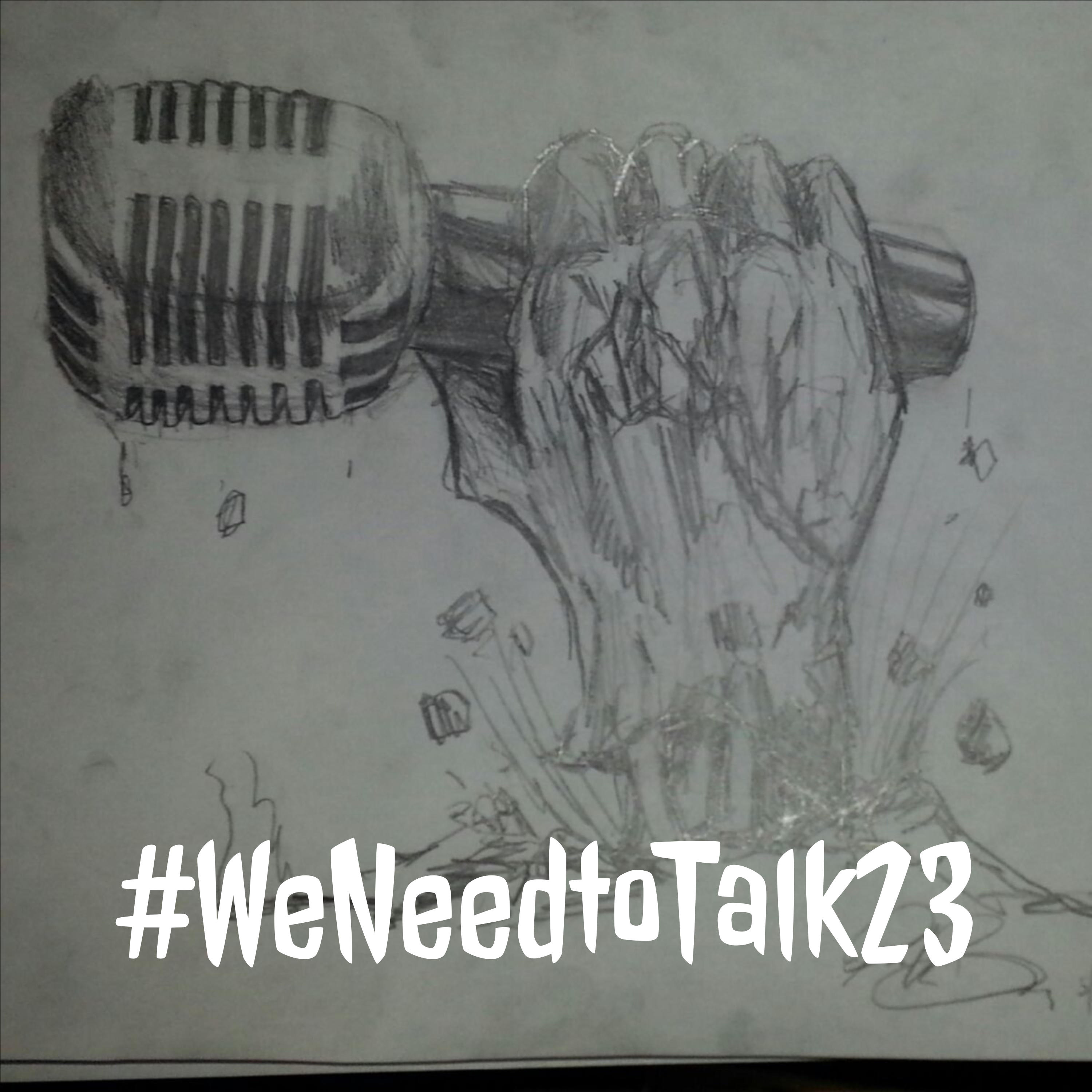 #WeNeedtoTalk23