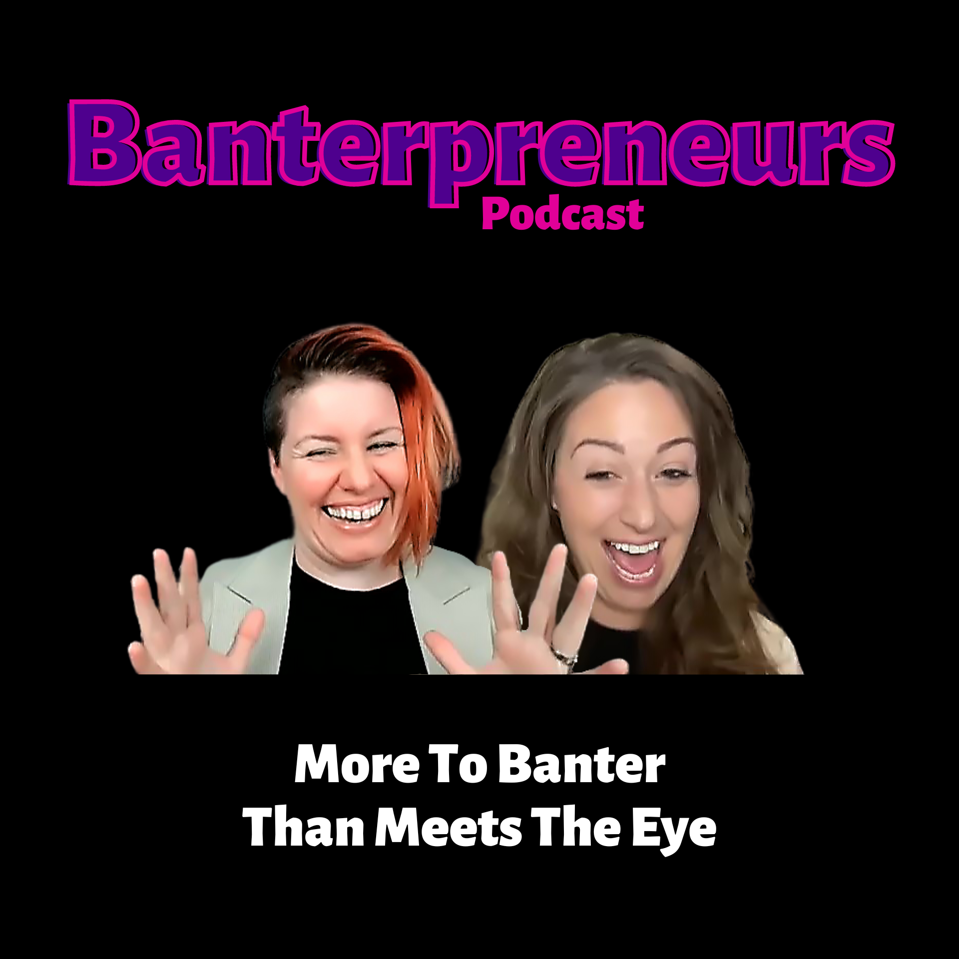 Banterpreneurs