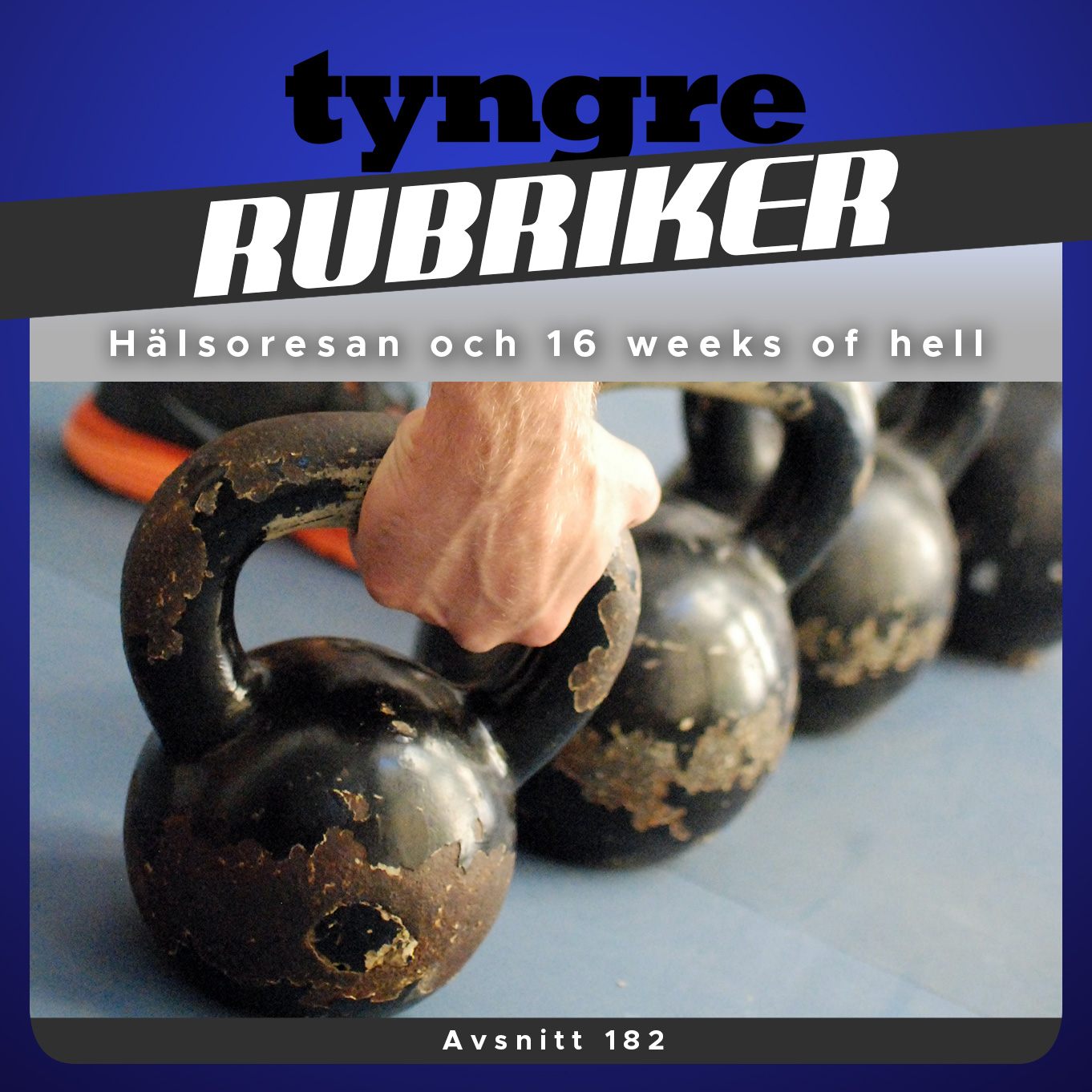 Hälsoresan och 16 weeks of hell