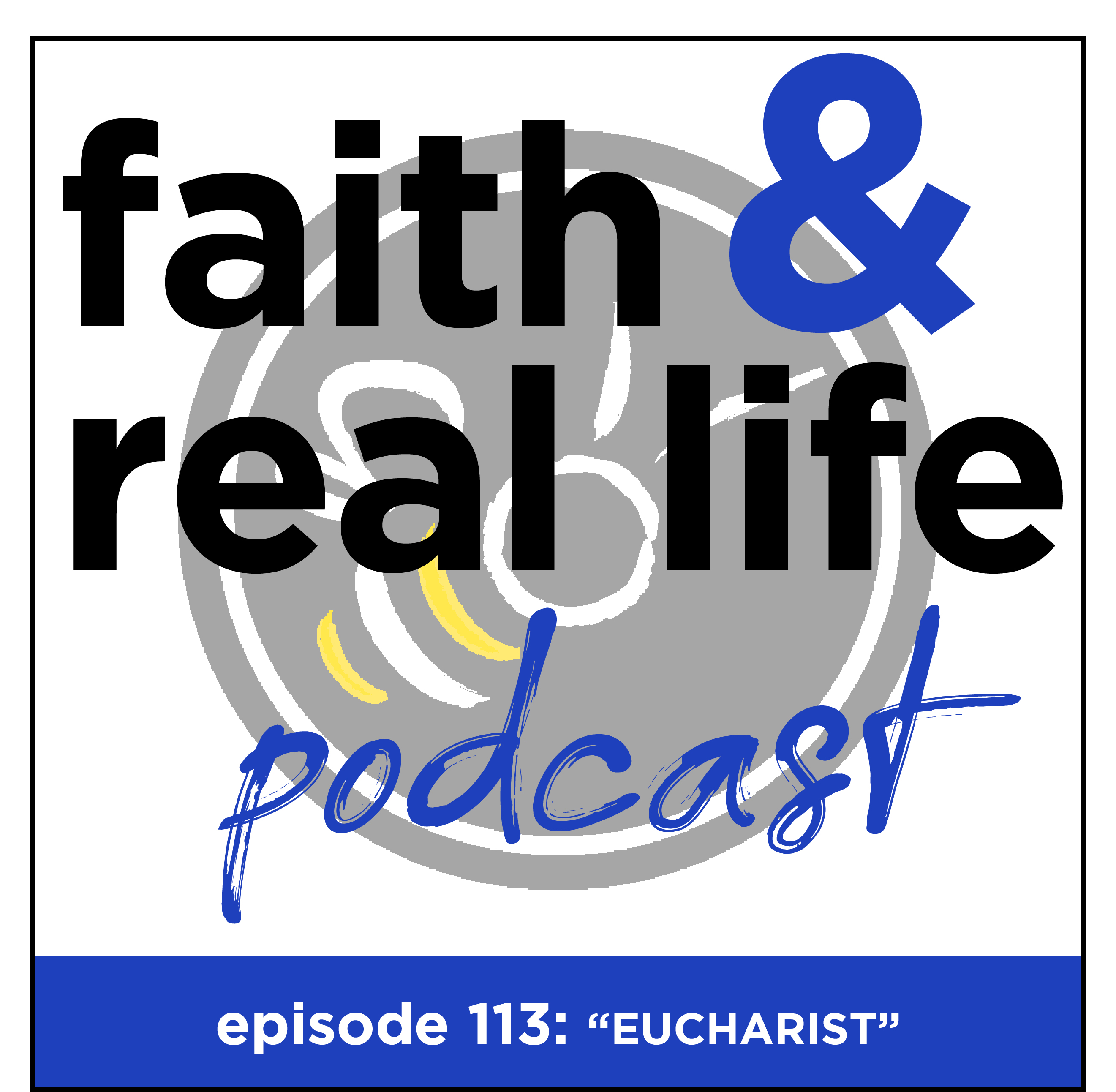 Greg Wasinski - Faith and Real Life Podcast