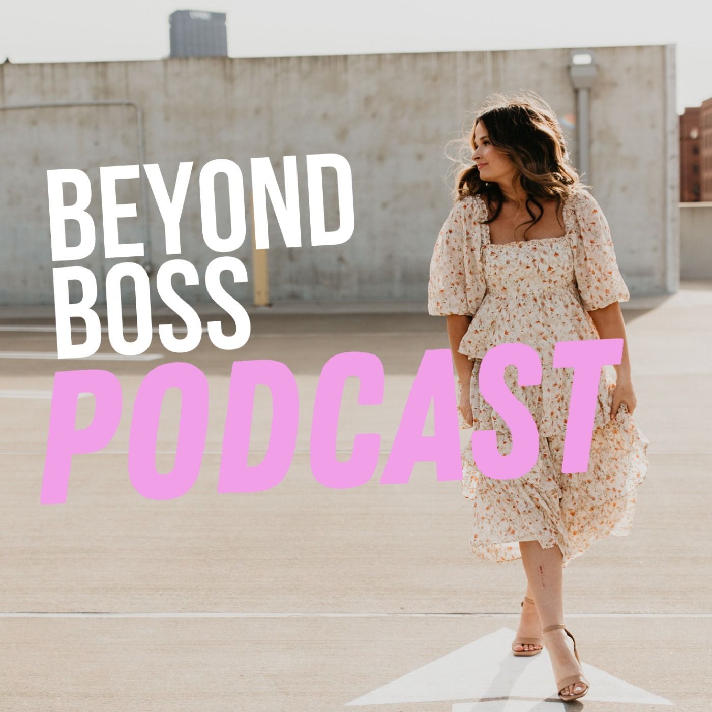 The Beyond Boss Podcast