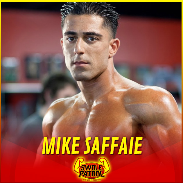 Swole Patrol 21 : Mike Saffaie