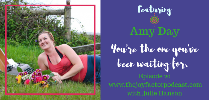 You're the One You've Been Waiting For.