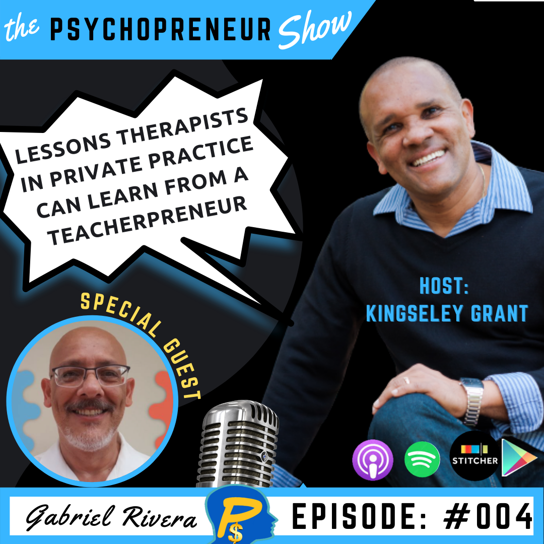 The Psychopreneur Show: Help Therapists Make More Money with Less Clients