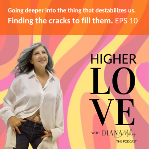 Higher Love with Diana Mikas