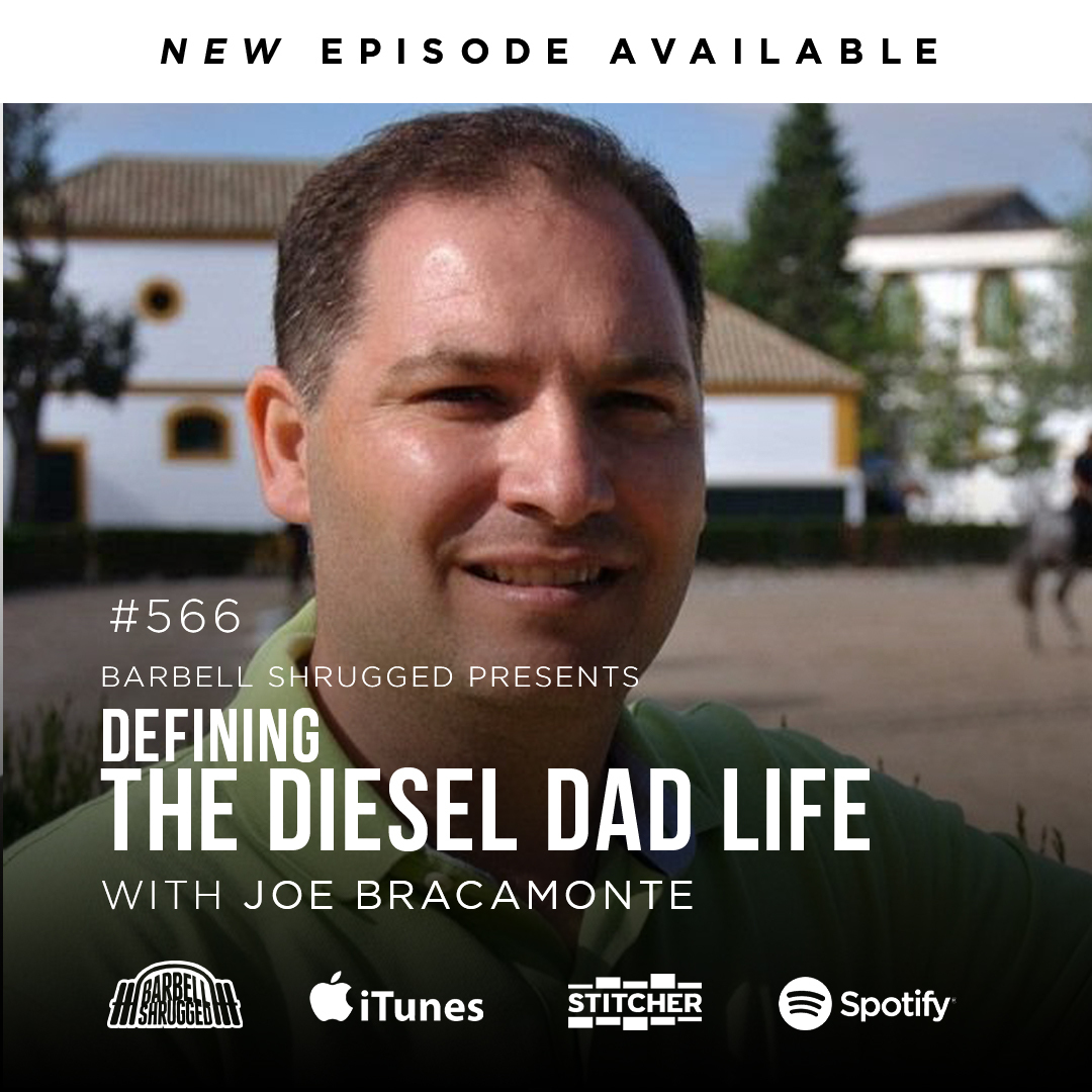 Defining the Diesel Dad Life w/ Joe Bracamonte, Anders Varner, Doug Larson, and Coach Travis Mash - Barbell Shrugged