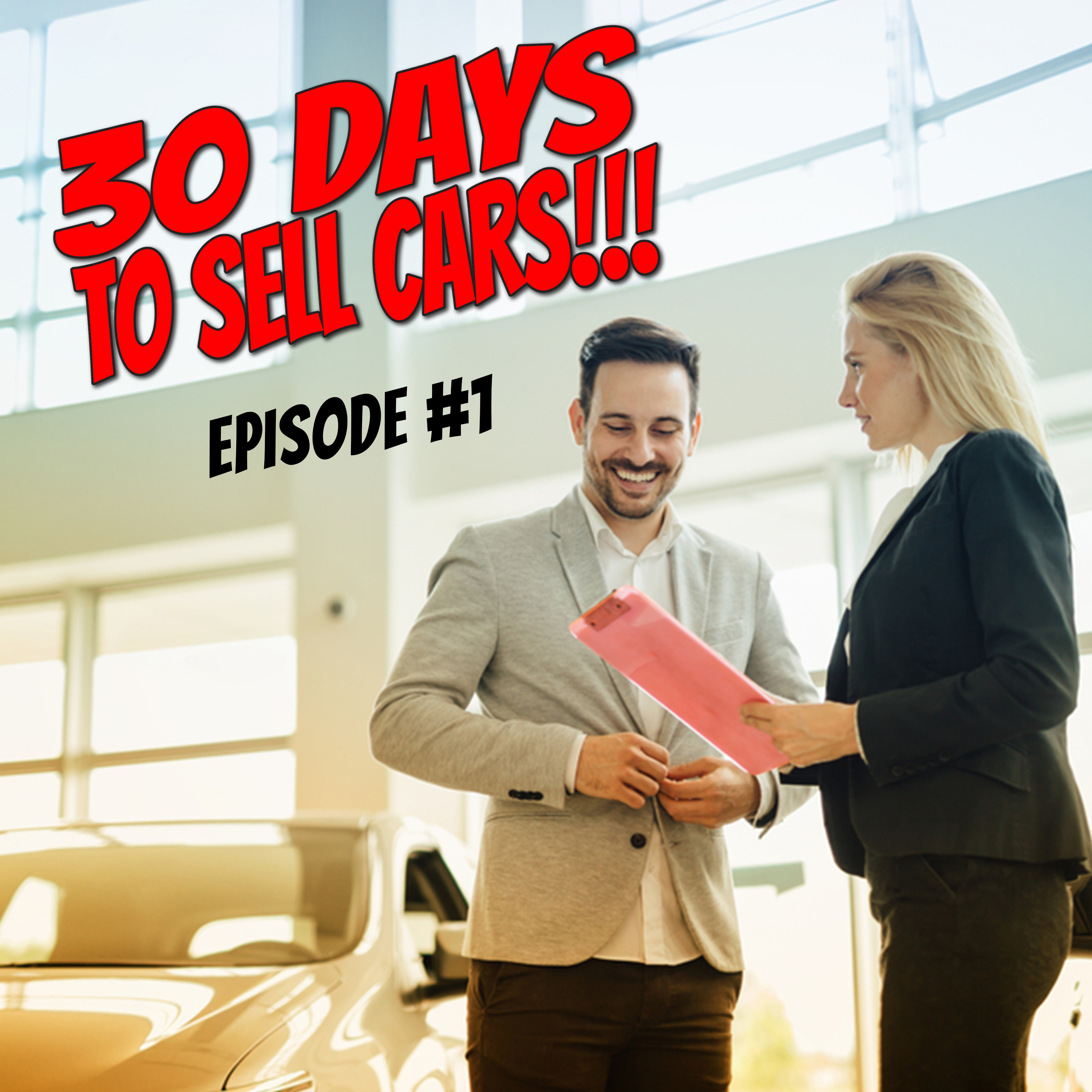30 Days To Sell Cars Podcast