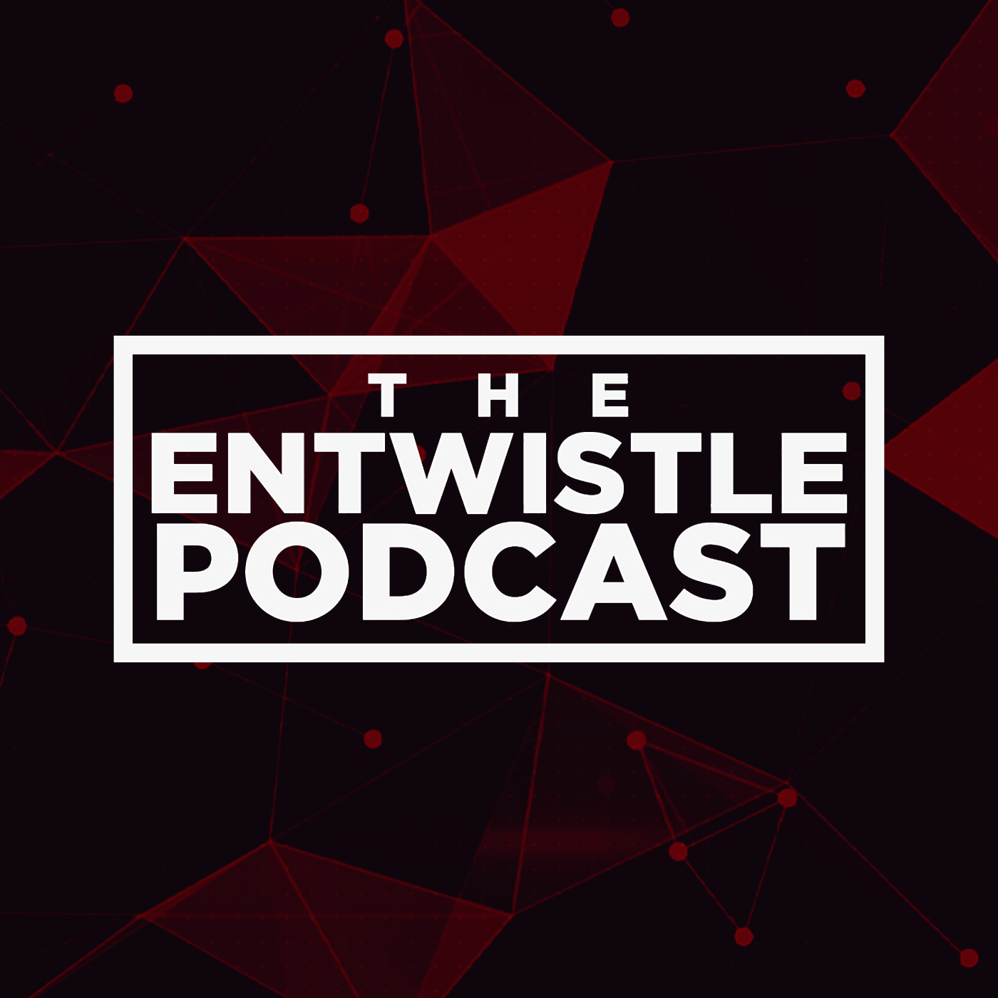 The Entwistle Podcast
