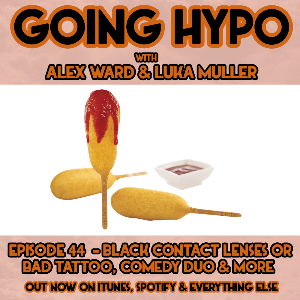 #44 - Black Contact Lenses or Bad Tattoo, Comedy Duo & more