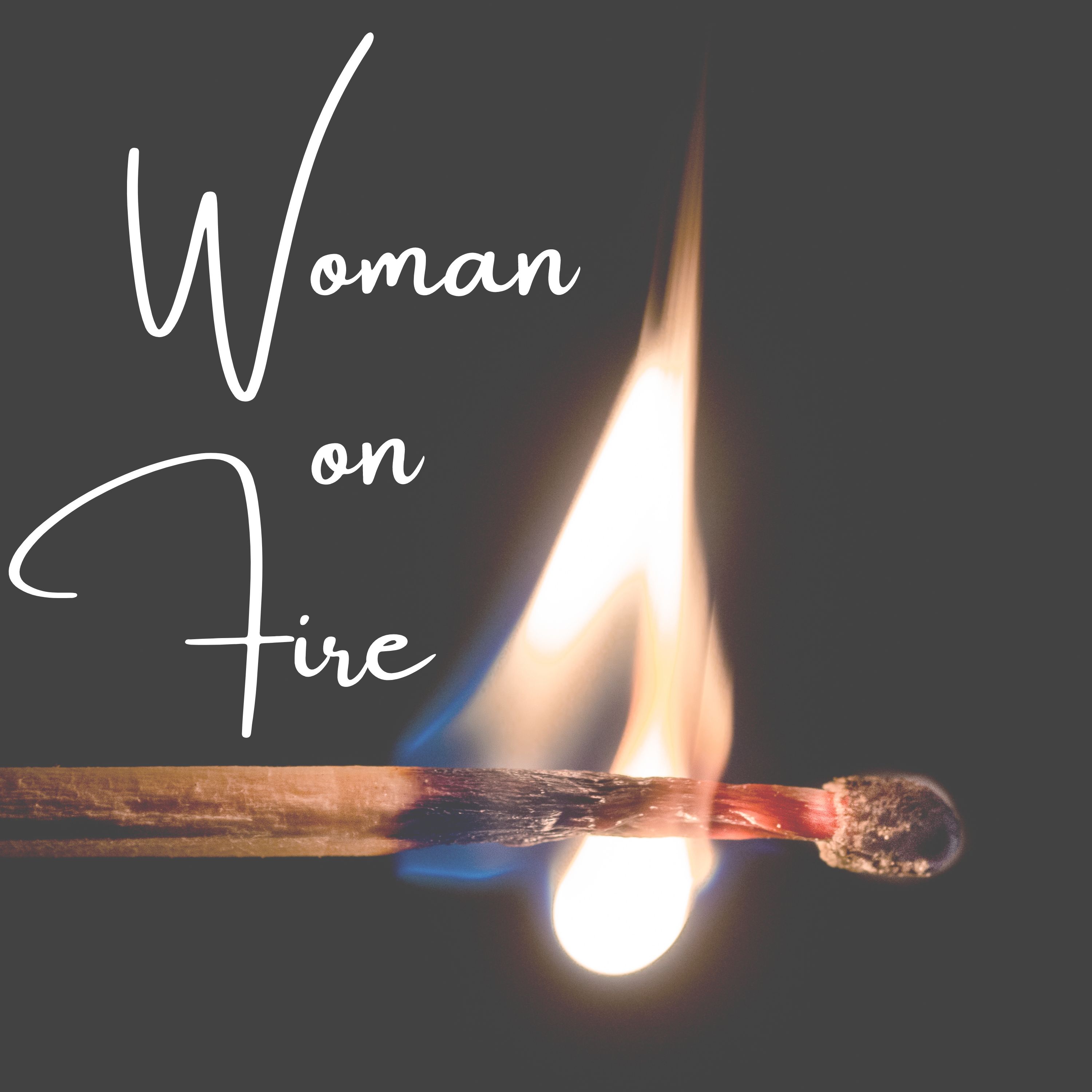 Cathy Coppola - Woman on Fire