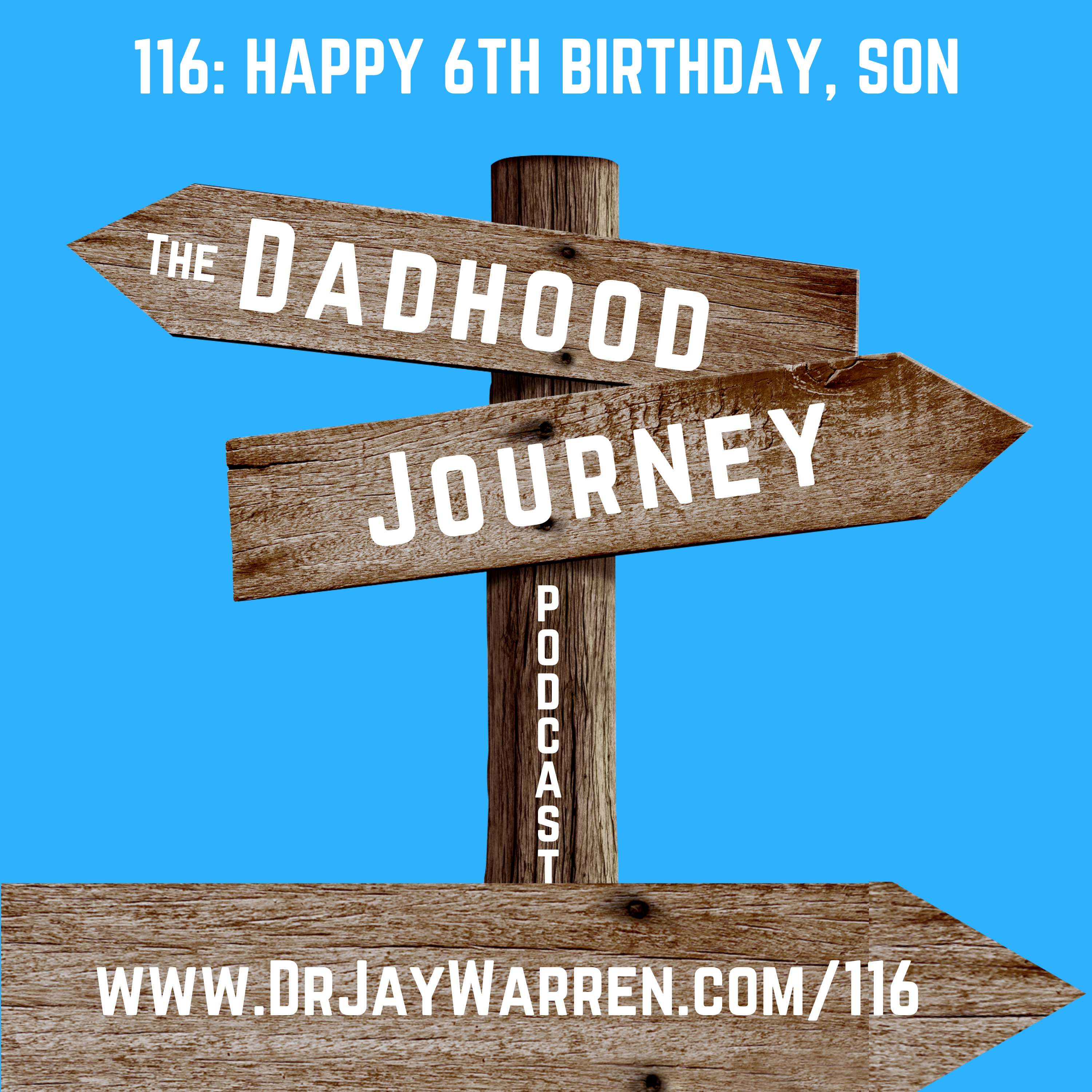 116: Happy 6th Birthday, Son