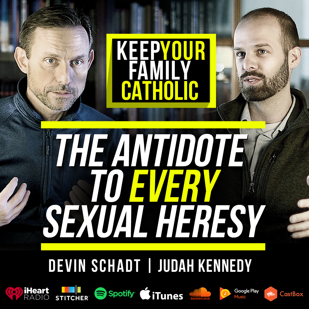 Keep Your Family Catholic with Devin Schadt and Judah Kennedy