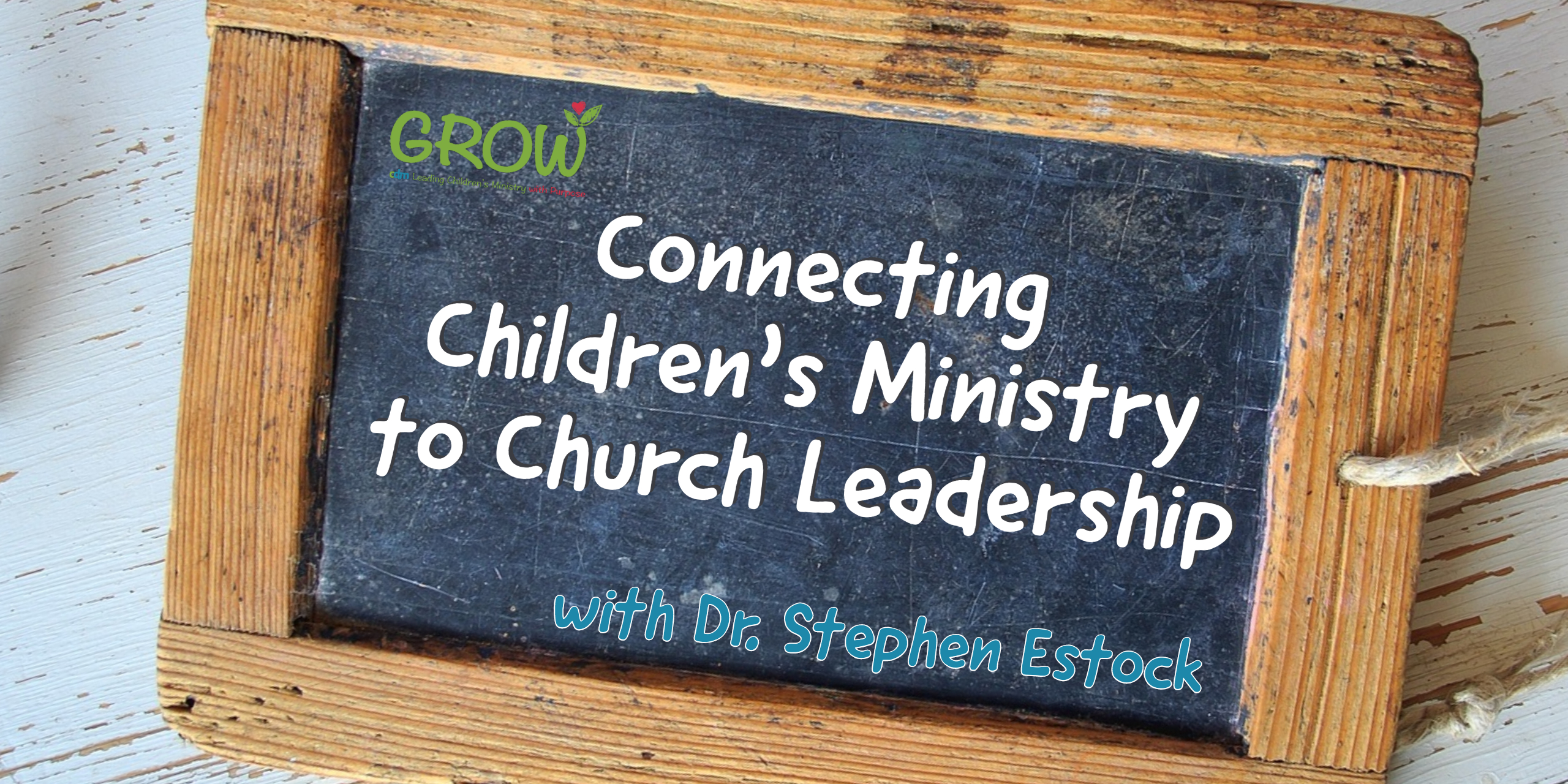 E 15: Connecting Children's Ministry to Church Leadership with Dr. Stephen Estock