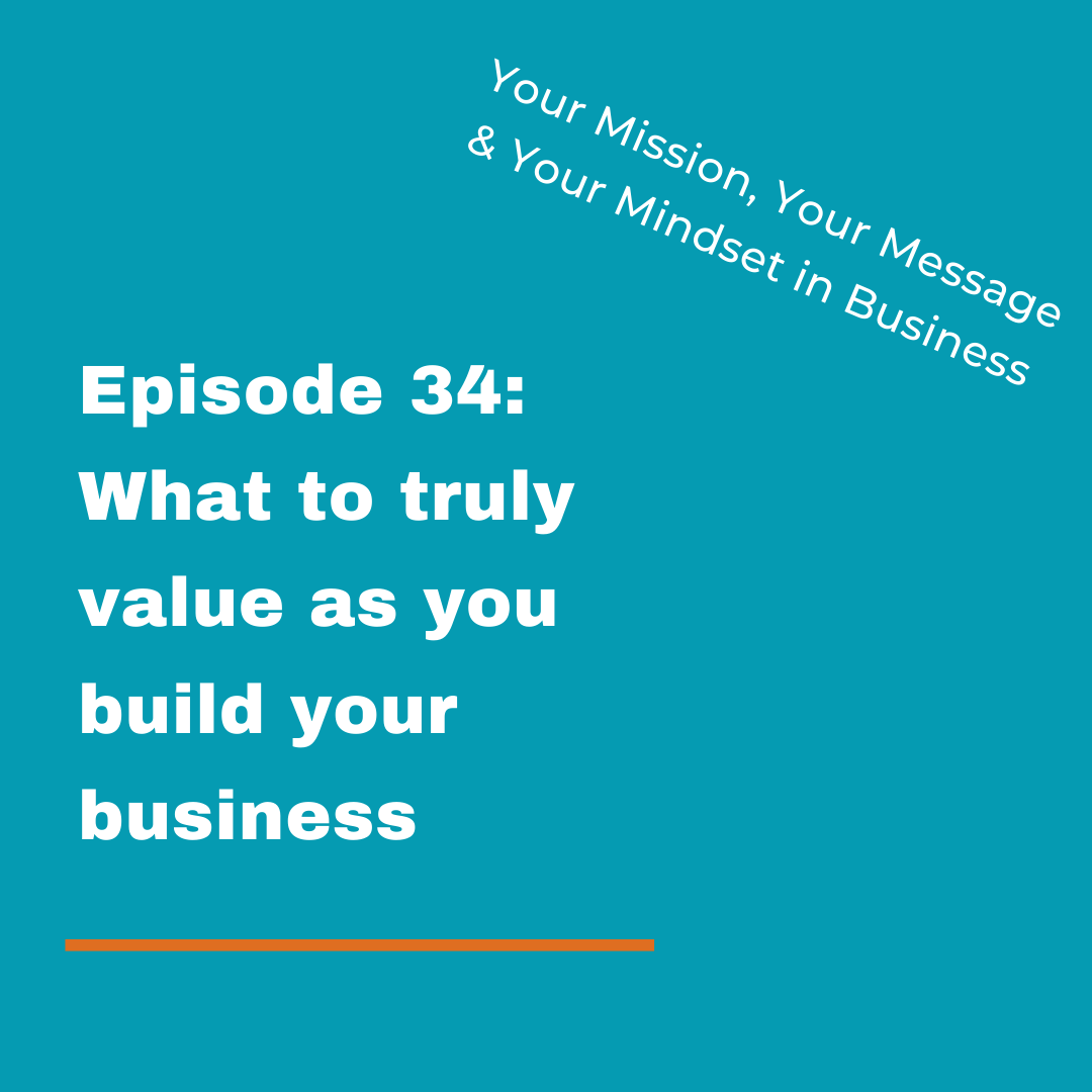 Your Mission, Your Message and Your Mindset in Business