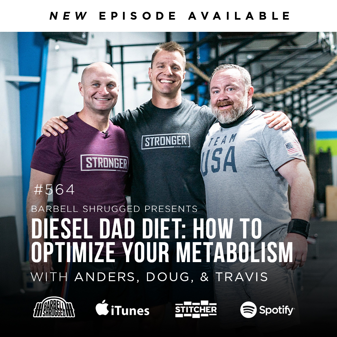 How to Optimize Your Metabolism and Lose 13 Pounds in 13 Weeks w/ Anders Varner, Doug Larson, and Coach Travis Mash - Barbell Shrugged