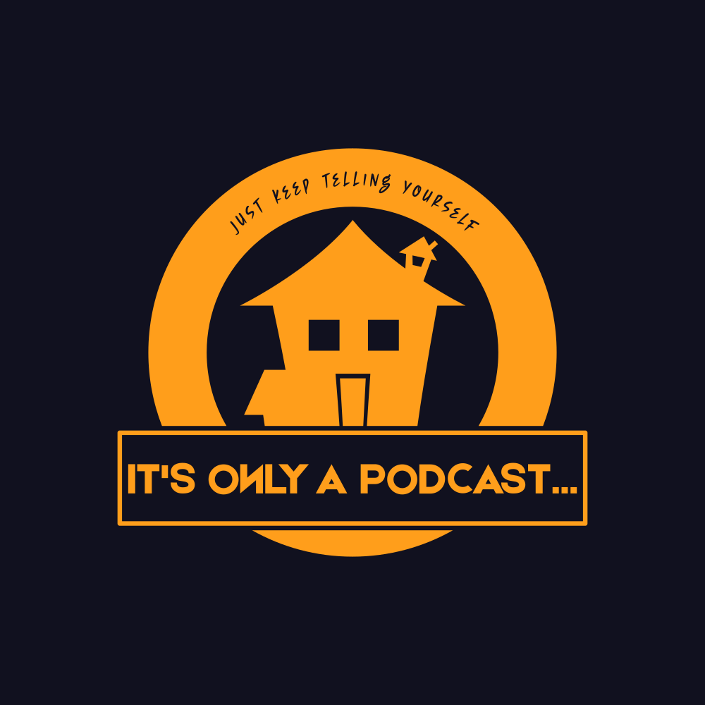 It's Only a Podcast - A Horror Movie Review Show