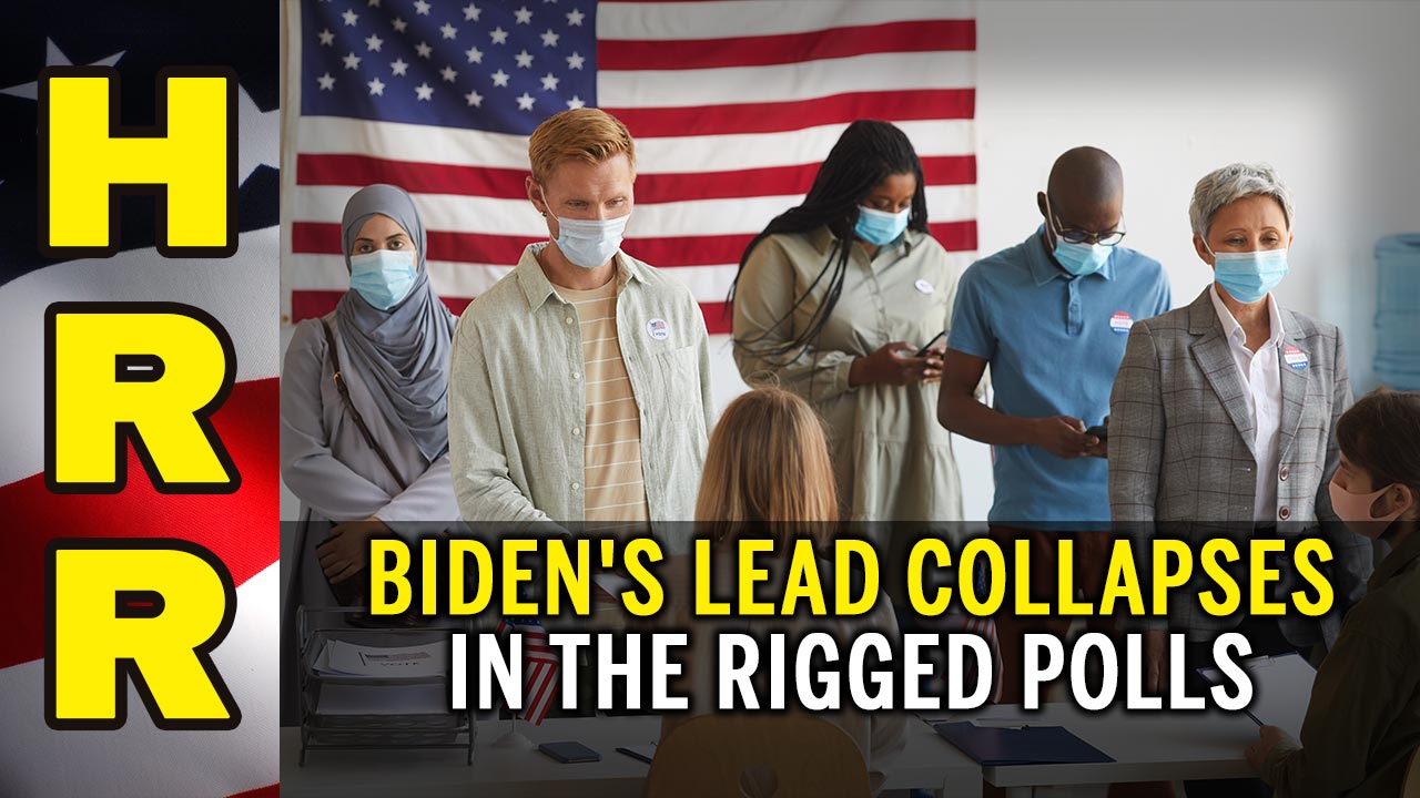 Biden's lead COLLAPSES in the RIGGED polls