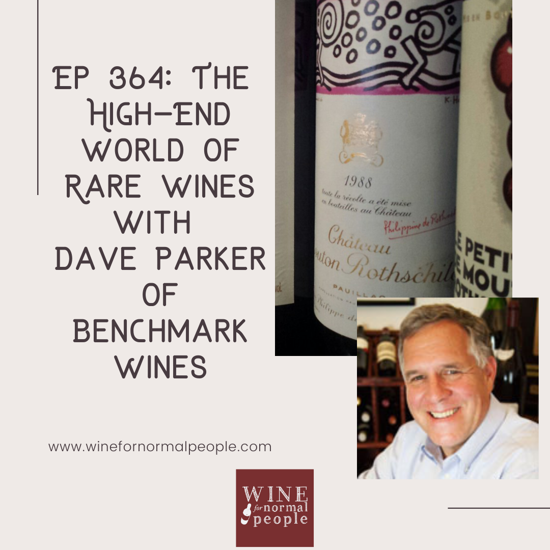 The High-End World of Rare Wines with Dave Parker of Benchmark Wines