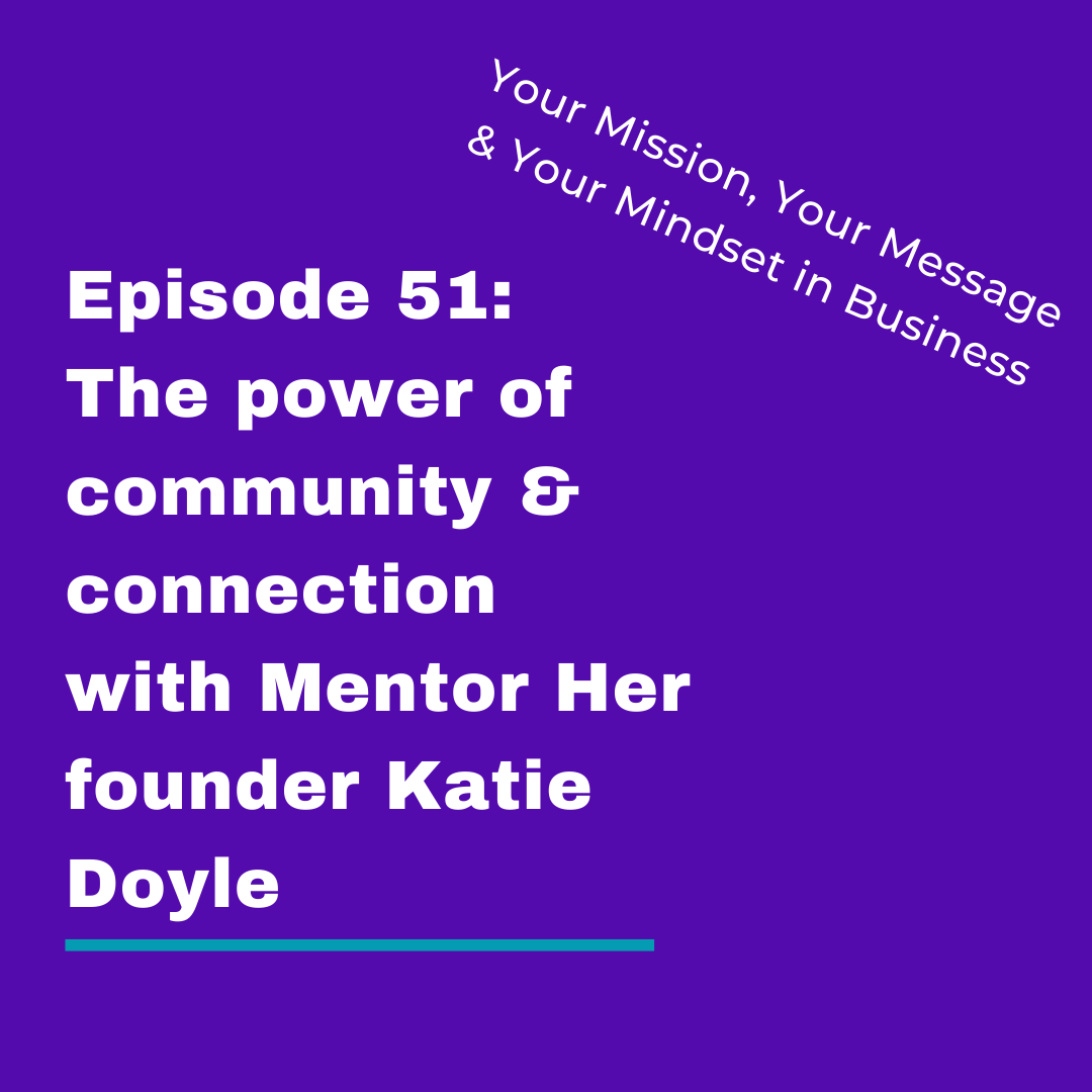 Your Mission, Your Message and Your Mindset in Business
