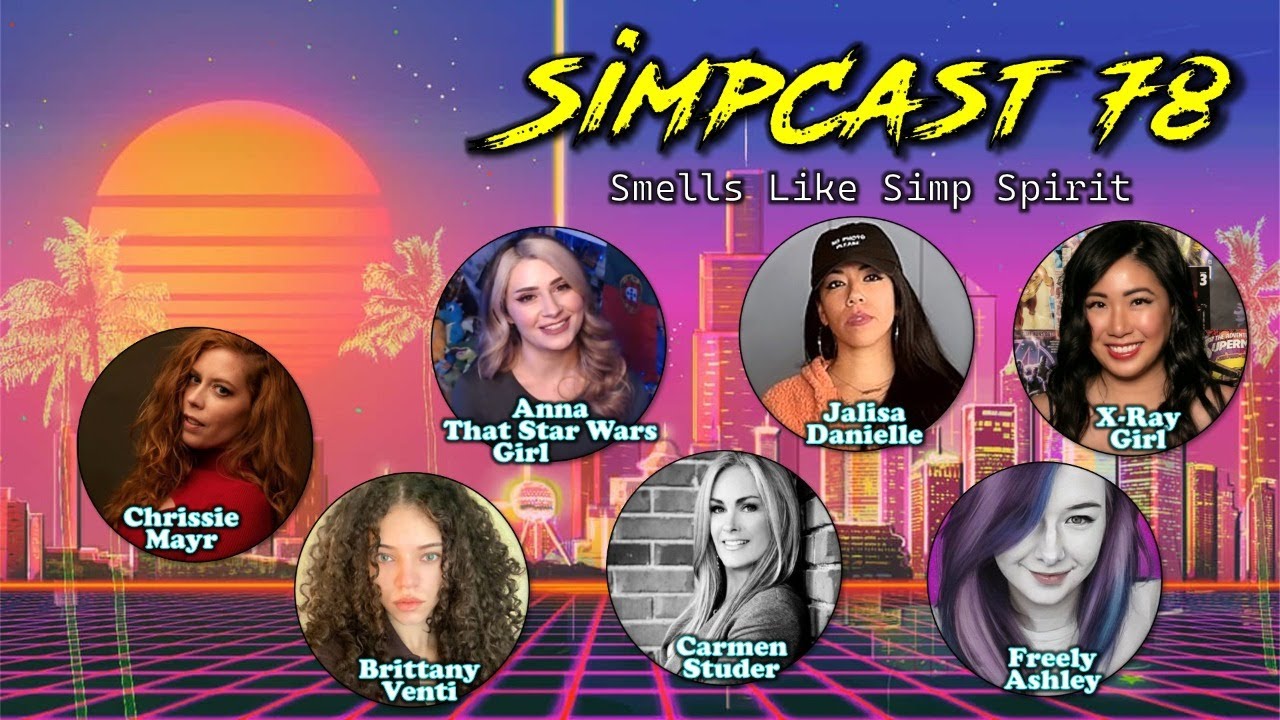 CMP 618 - SimpCast 78 - Chrissie Mayr, Carmen Studer, XRay Girl, Anna That Star Wars Girl, Brittany Venti, Freely Ashley