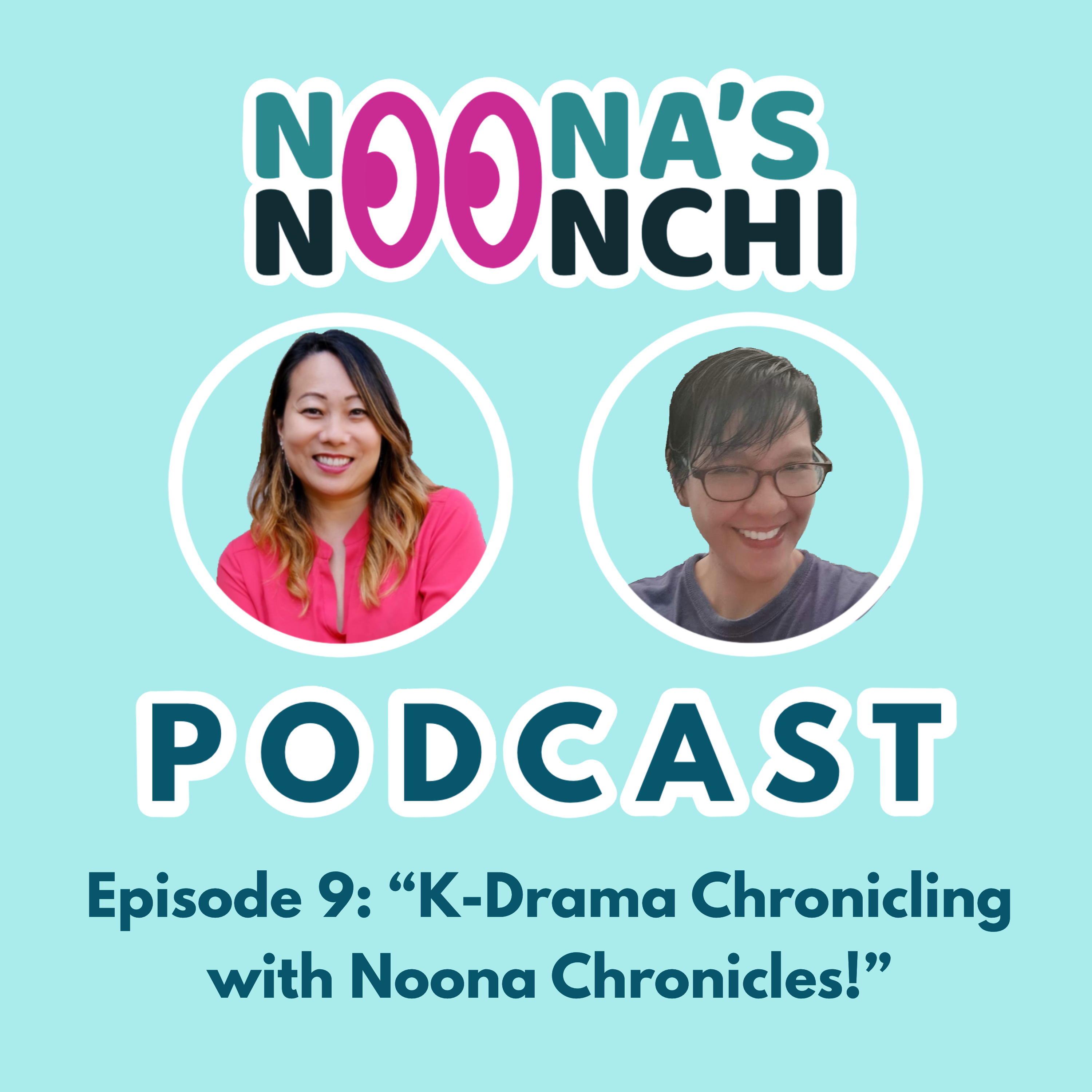 Noona\'s Noonchi Podcast