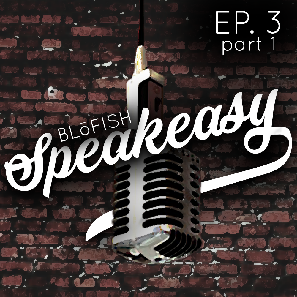 The BLoFISH Speakeasy