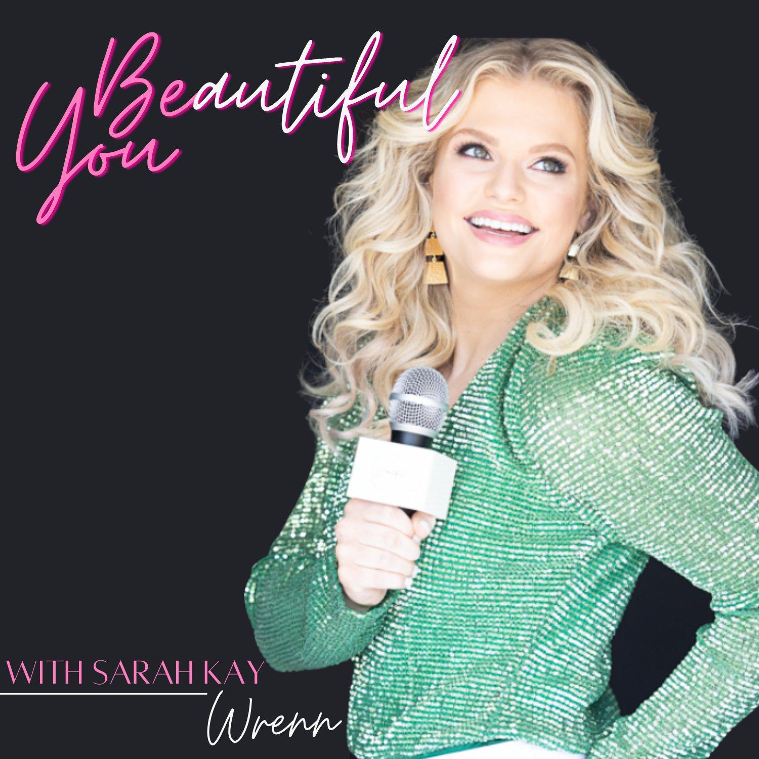 Beautiful You with Sarah Kay Wrenn