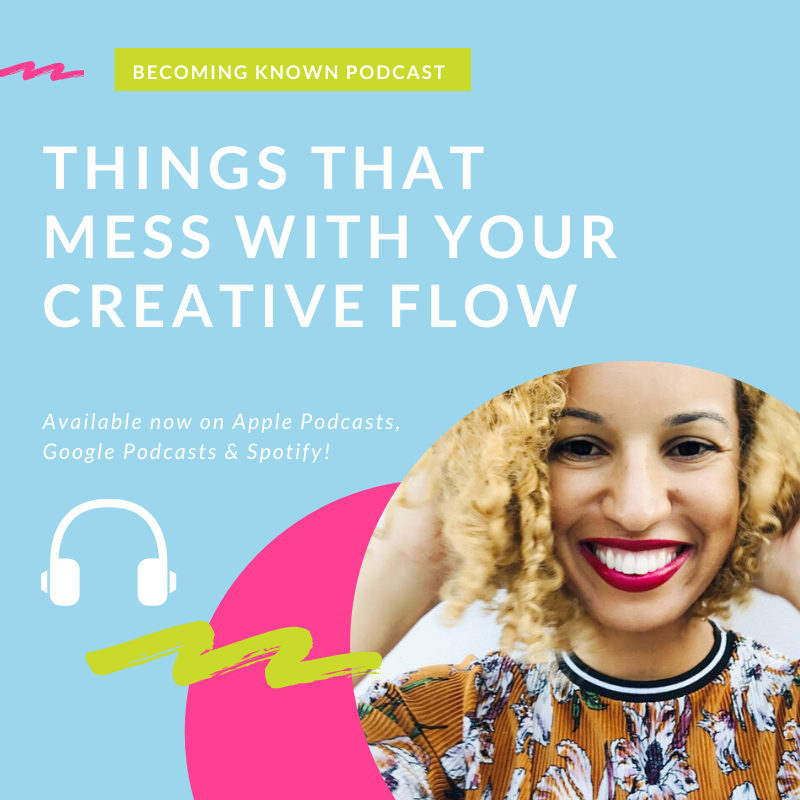 Things That Mess With Your Creative Flow #ConversationsWithCandis